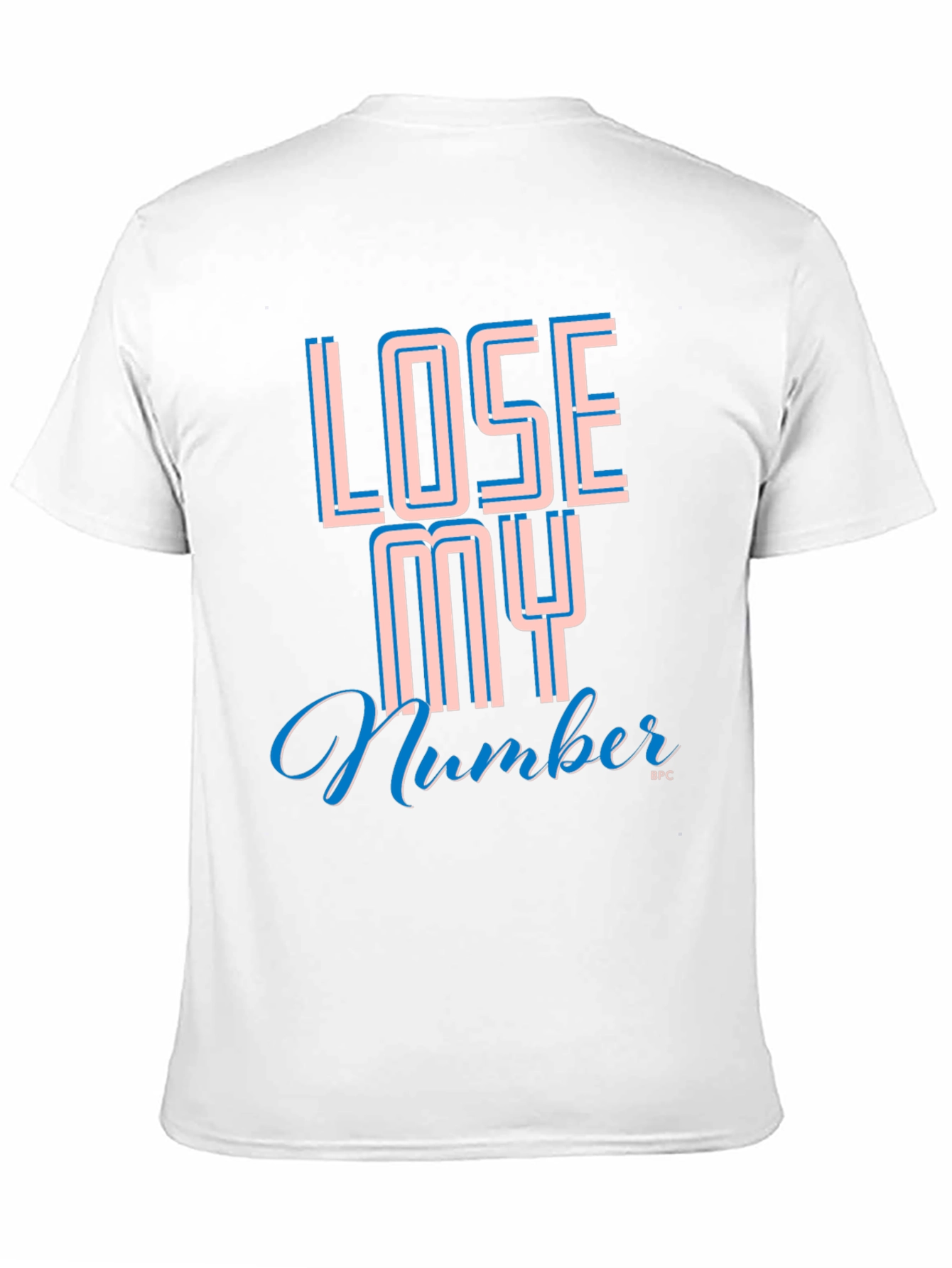 Lose My Number T-Shirt - Cool Graphic Tee