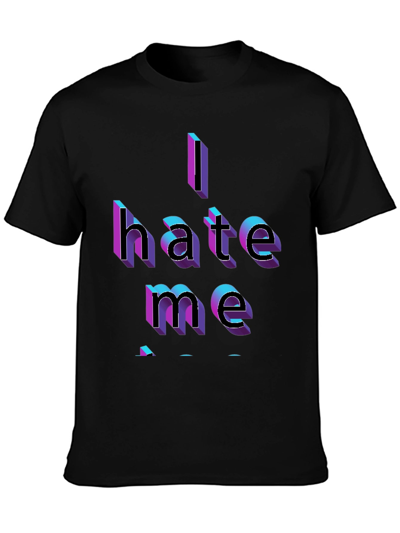 I Hate Me Graphic Tee - Bold Statement T-Shirt