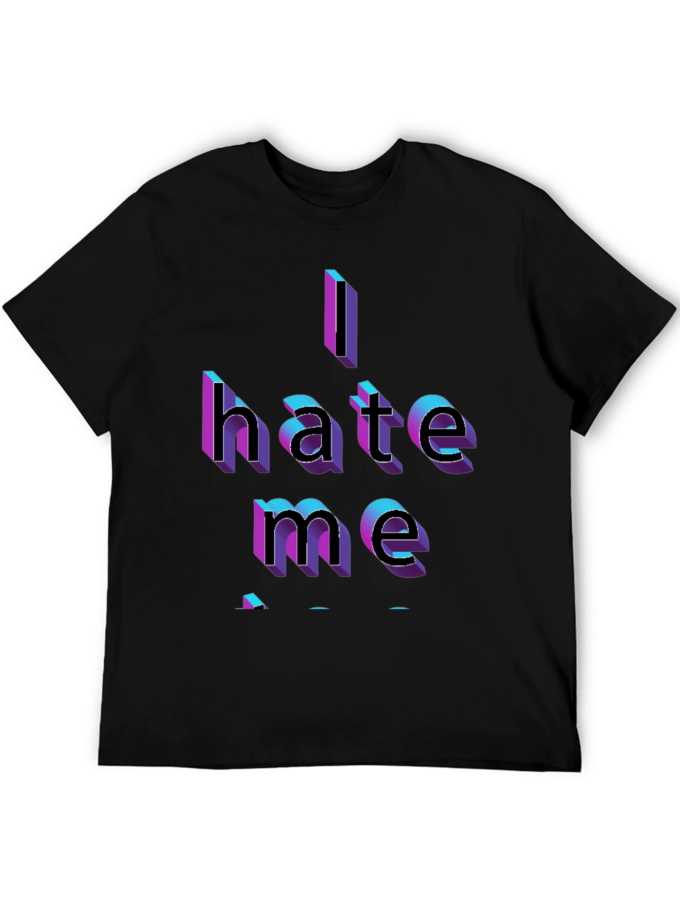 I Hate Me Graphic Tee - Bold Statement T-Shirt
