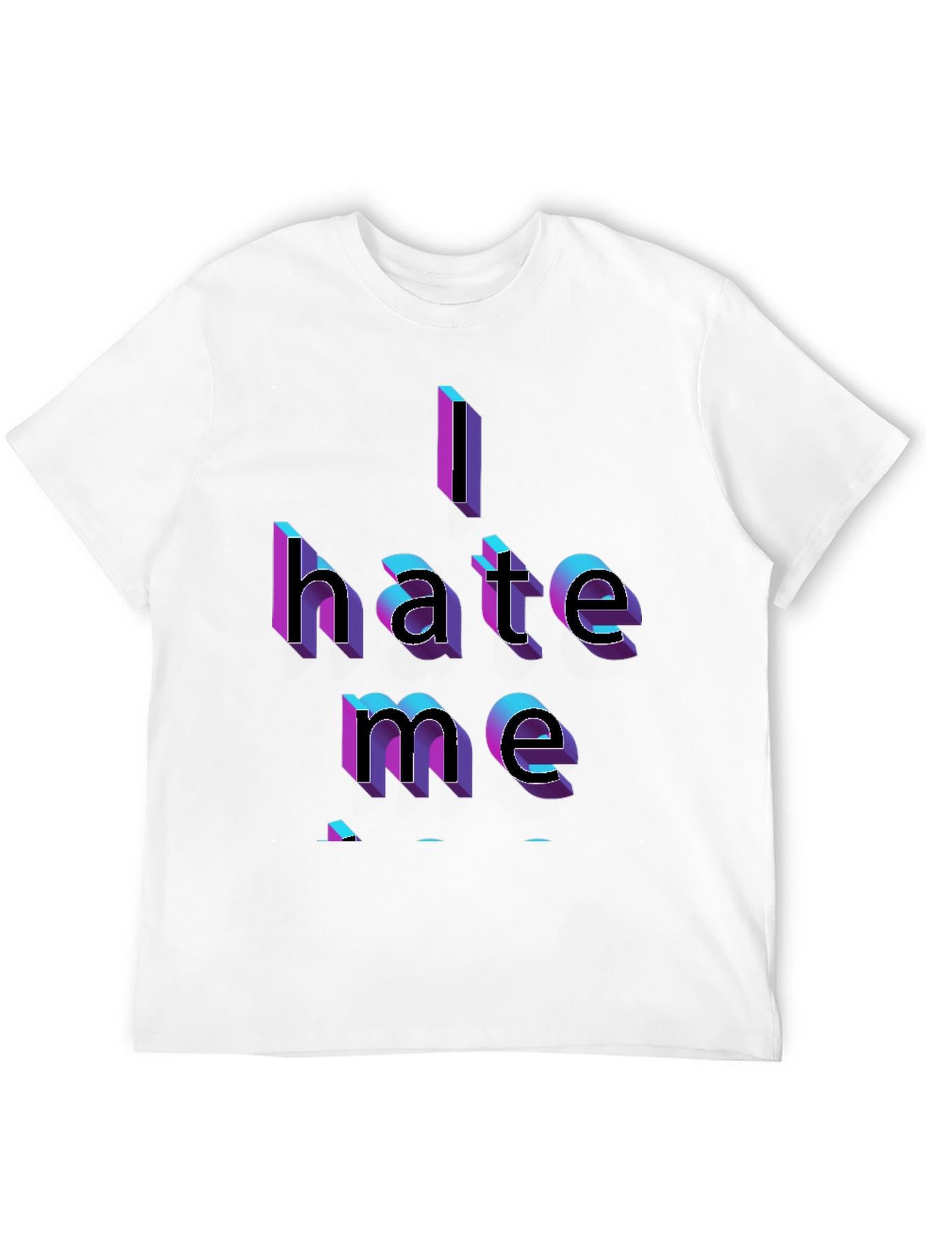 I Hate Me Graphic Tee - Bold Statement T-Shirt