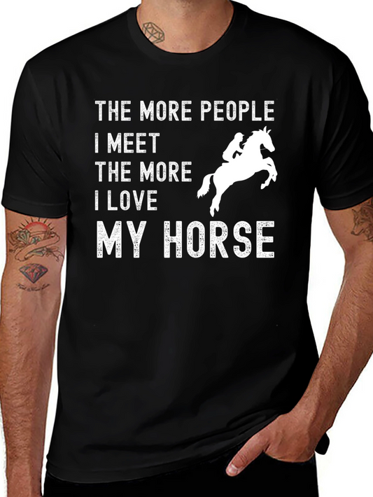 Horse Lover T-Shirt - The More People I Meet