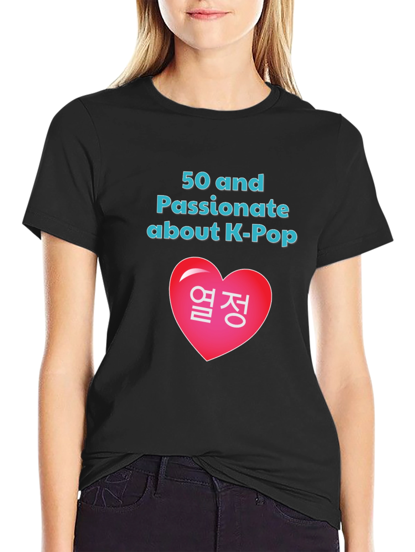 50 and Passionate about K-Pop T-Shirt