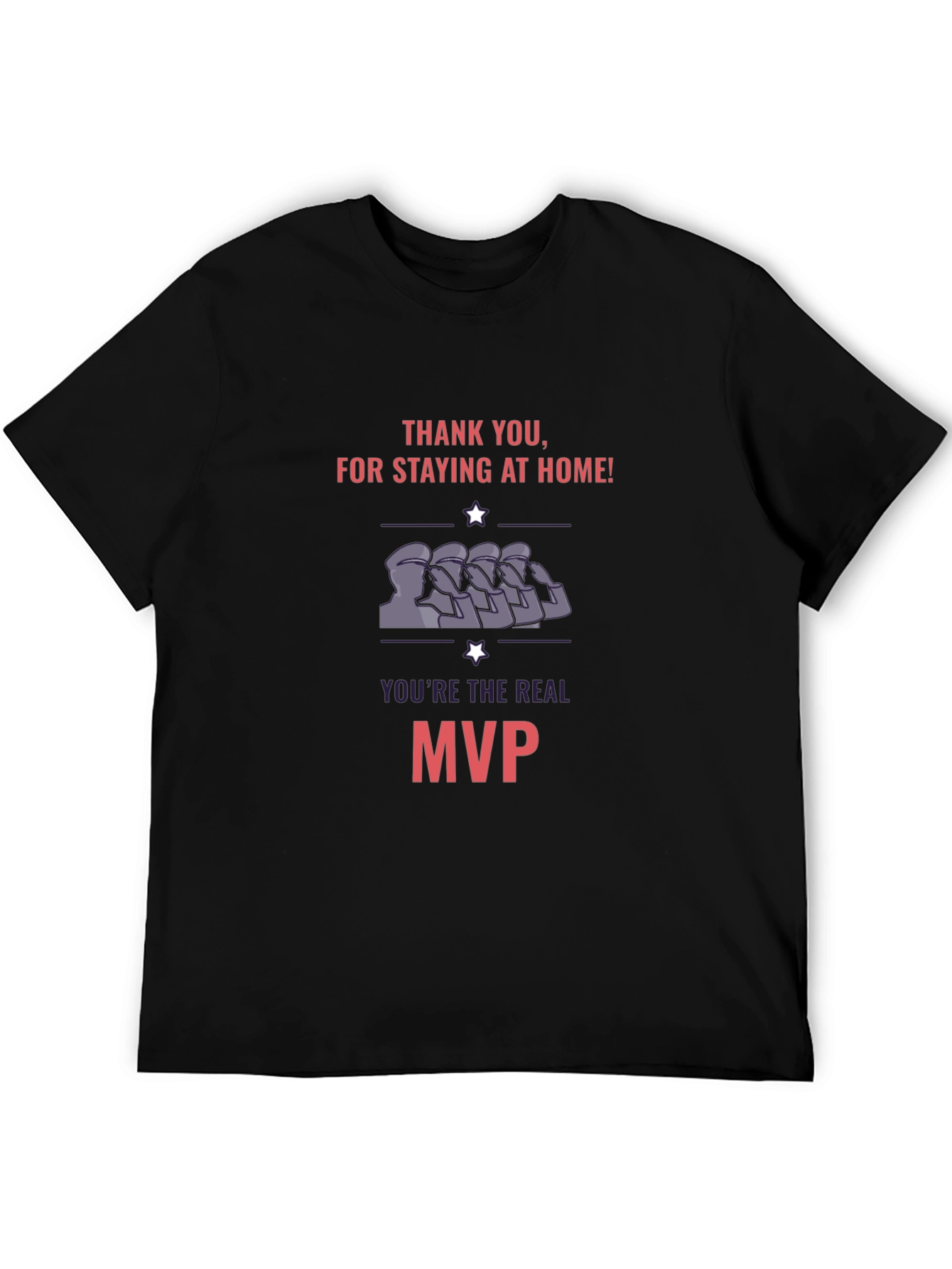 Thank You MVP T-Shirt Stay Home Hero Tee