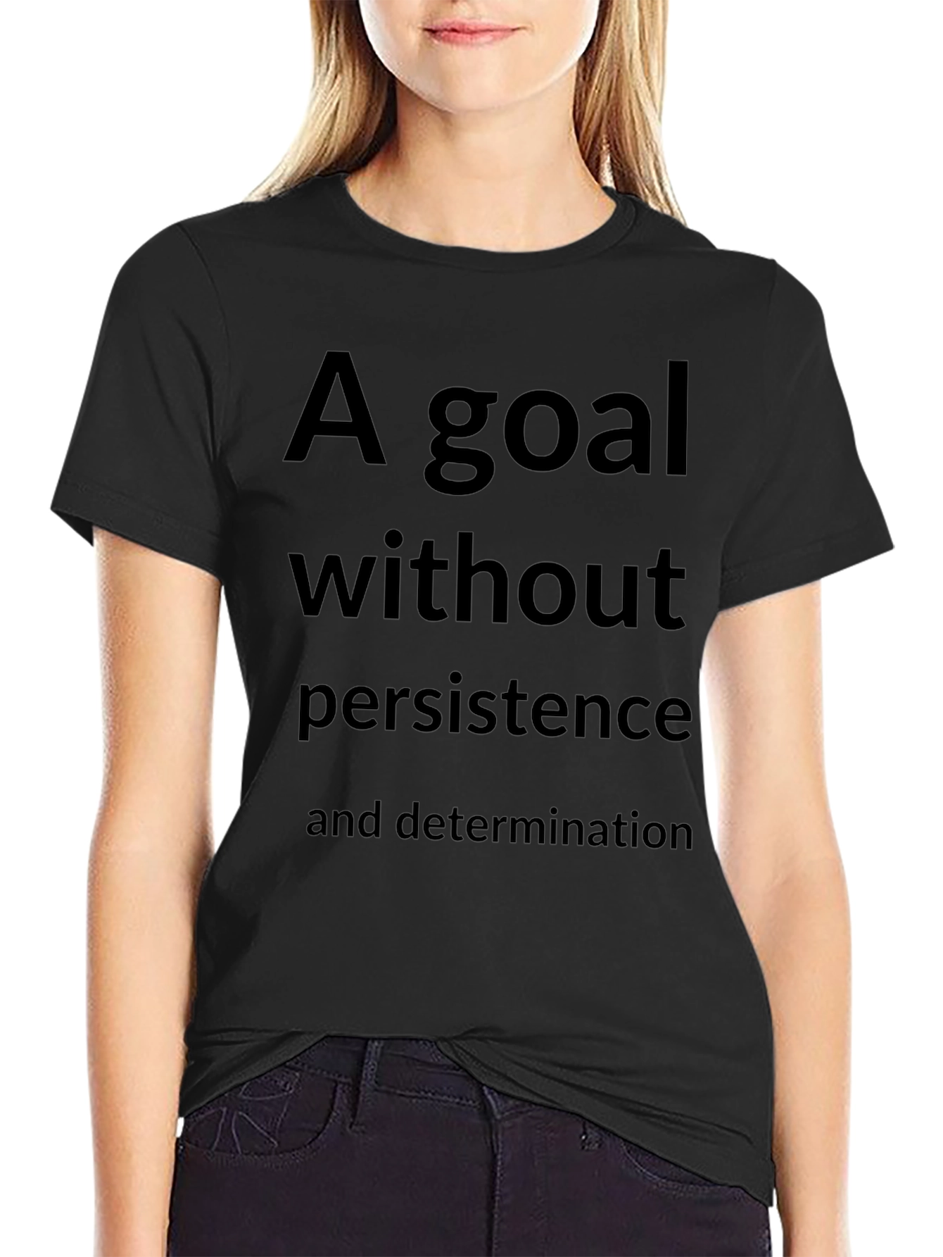Motivational Graphic T-Shirt: Goal & Persistence