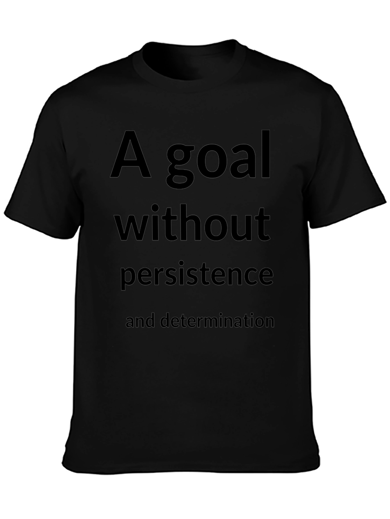 Motivational Graphic T-Shirt: Goal & Persistence