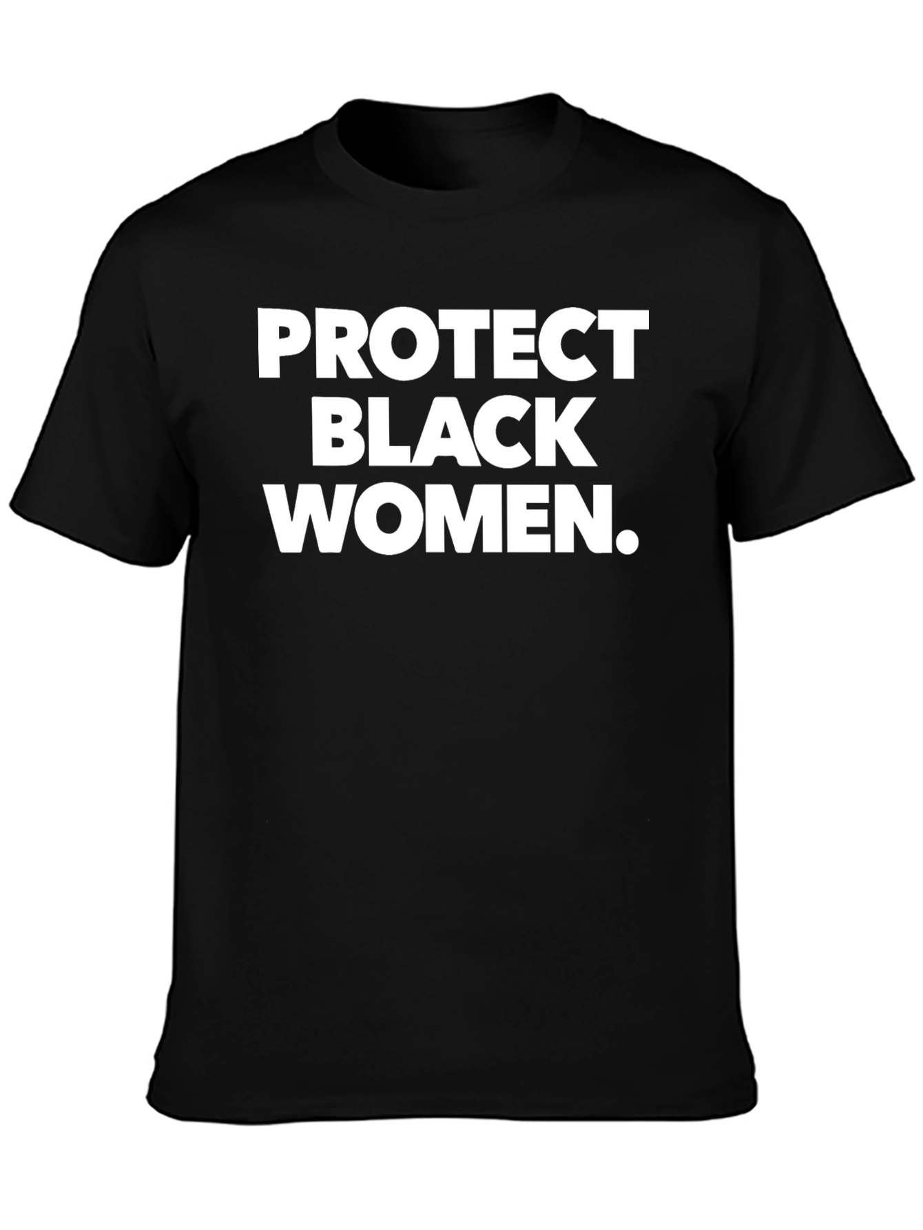 Protect Black Women T-Shirt - Graphic Tee