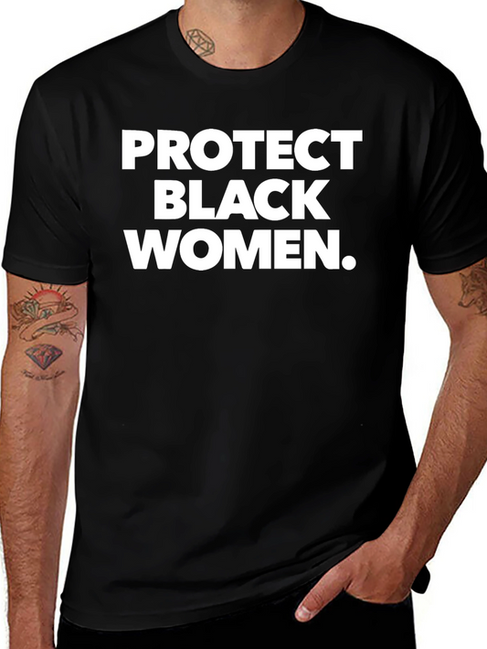 Protect Black Women T-Shirt - Graphic Tee