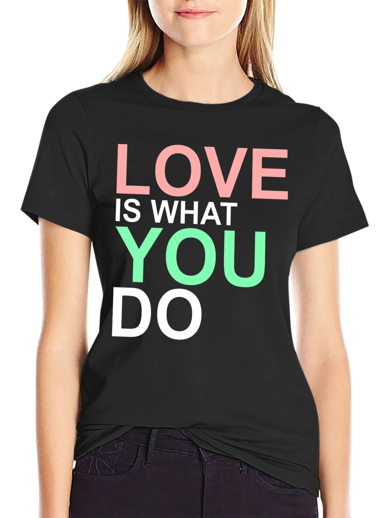 Love Is What You Do Graphic T-Shirt