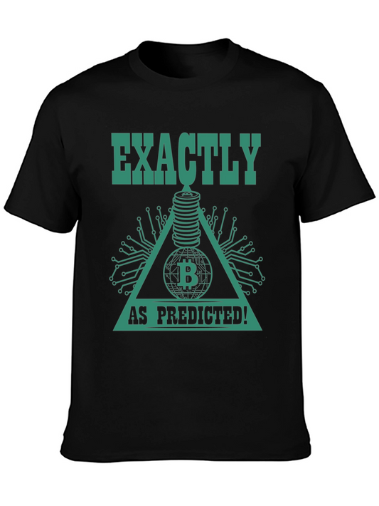 Bitcoin Prophecy T-Shirt - Exactly As Predicted!