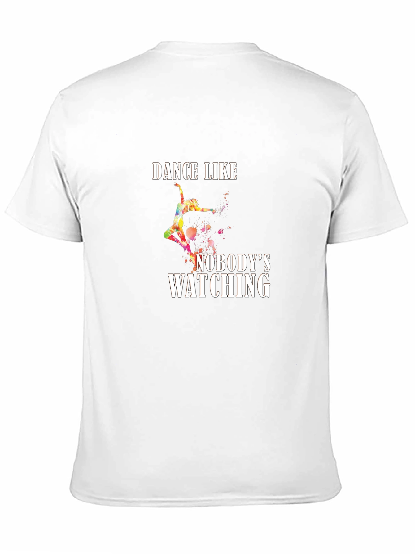 Dance Like Nobodys Watching Graphic Tee