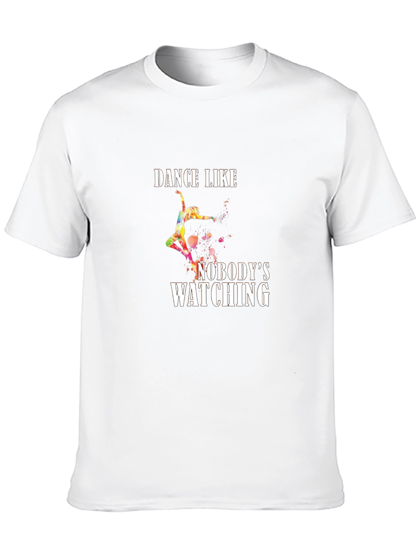 Dance Like Nobodys Watching Graphic Tee