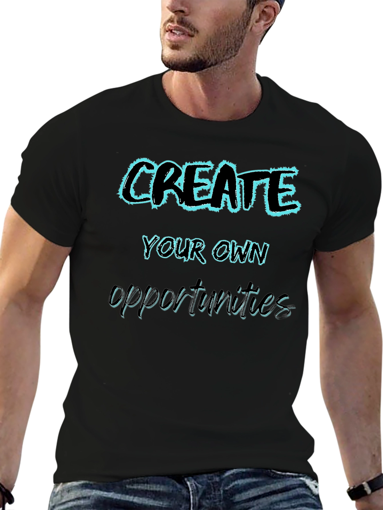 Create Your Own Opportunities Graphic Tee
