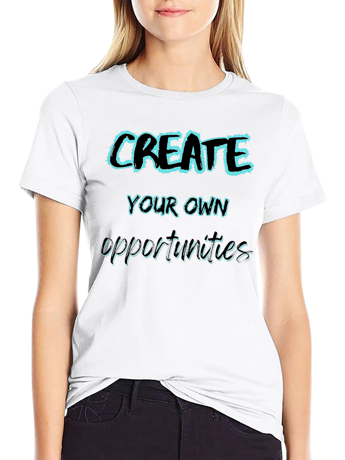 Create Your Own Opportunities Graphic Tee