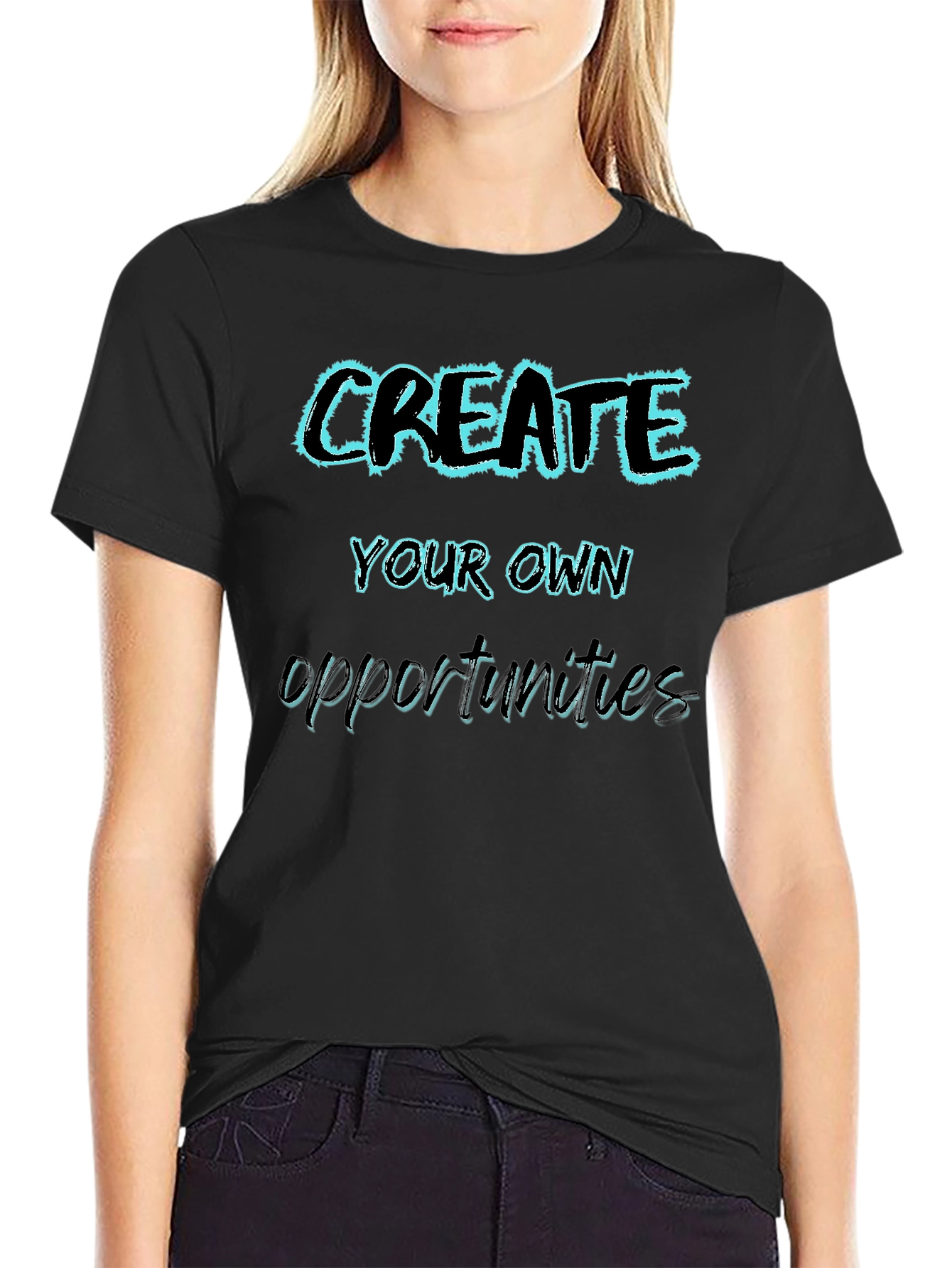 Create Your Own Opportunities Graphic Tee