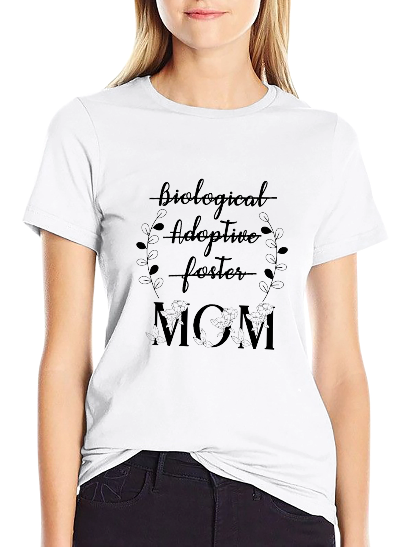 Biological Adoptive Foster Mom T-Shirt