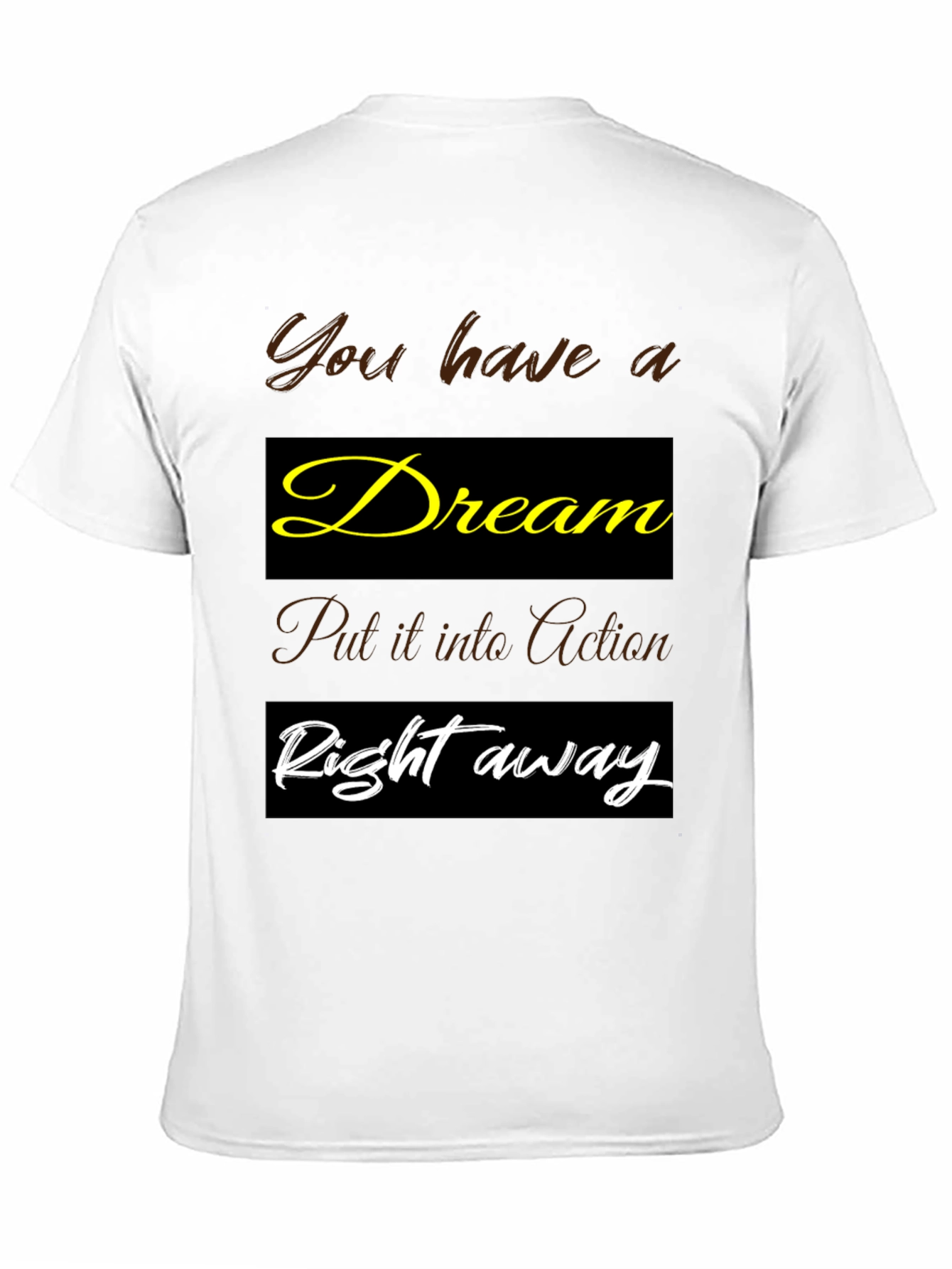 Dream Action Motivational T-Shirt