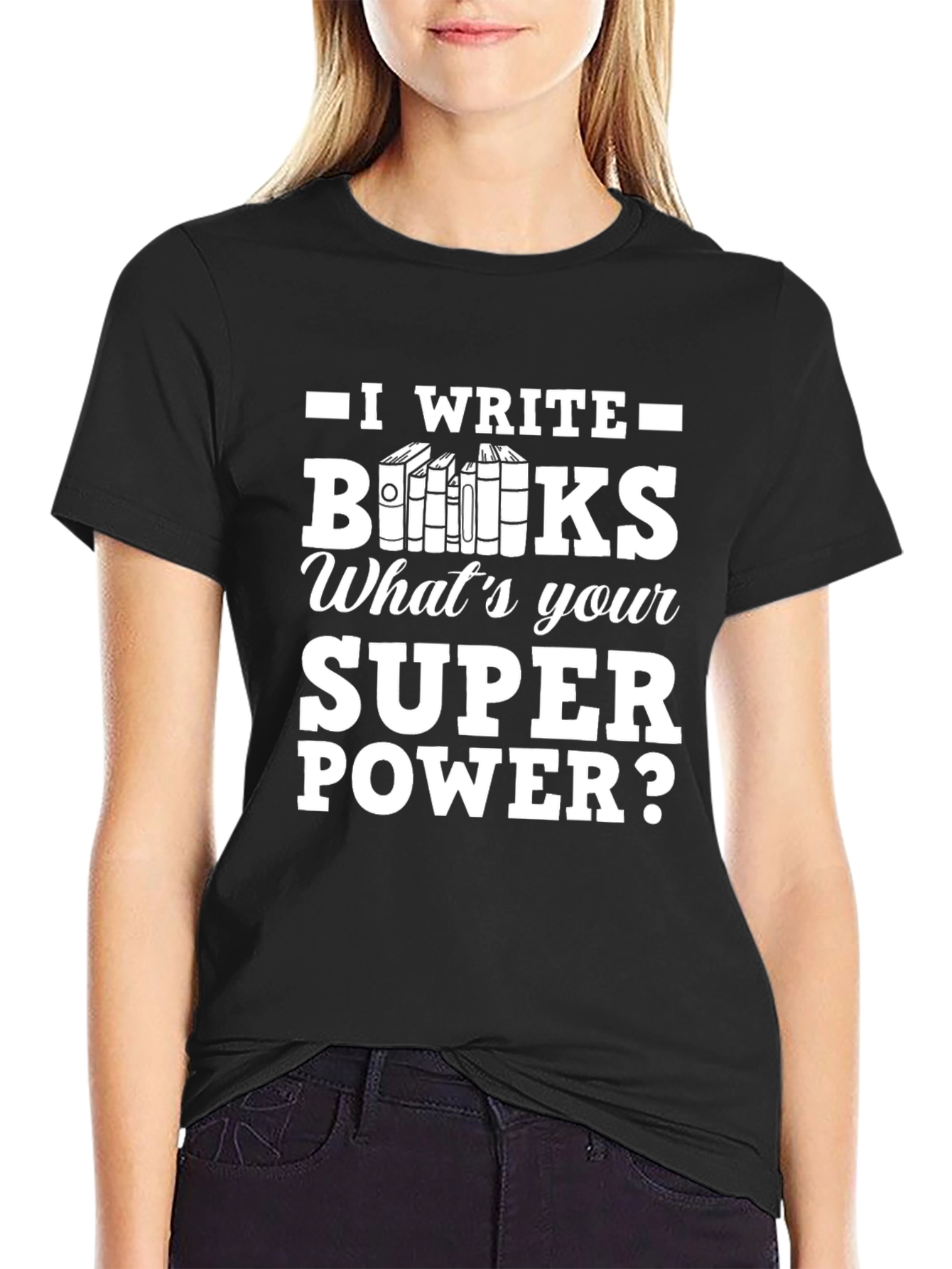 I Write Books T-Shirt - Writers Superpower