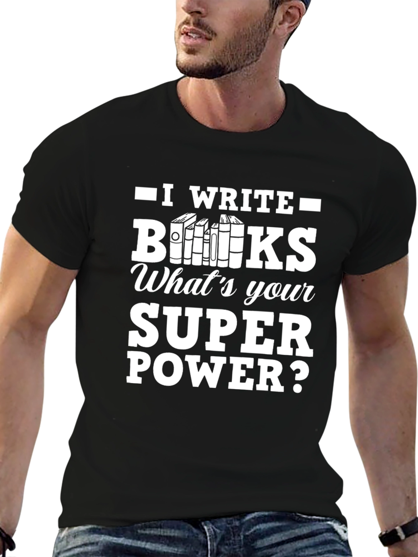 I Write Books T-Shirt - Writers Superpower