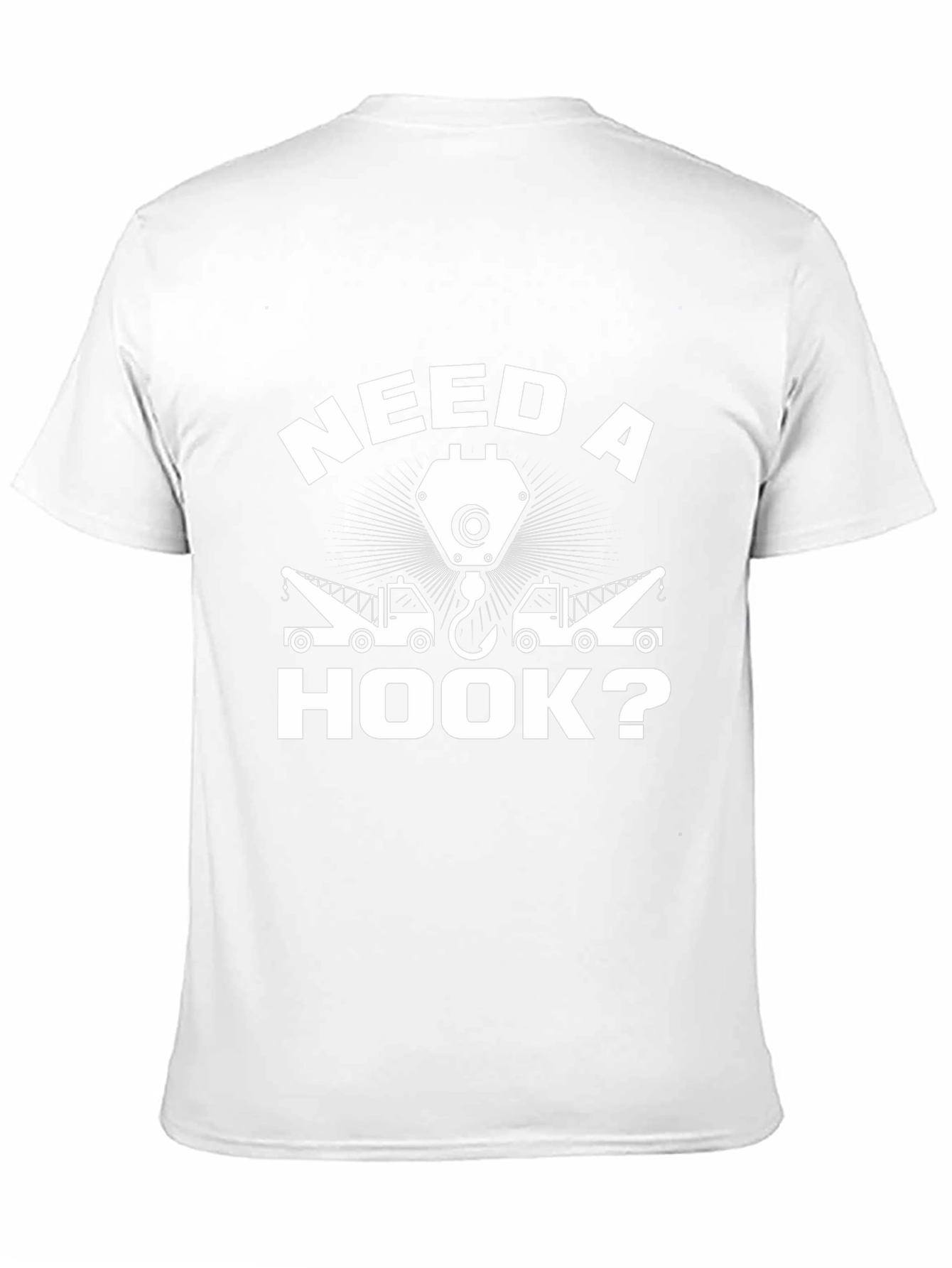 Need a Hook? Funny Tow Truck T-Shirt