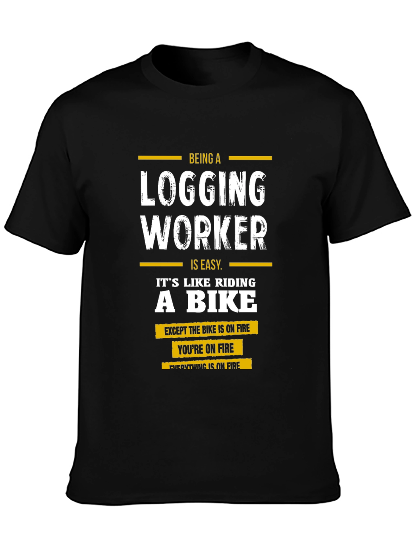 Logging Worker T-Shirt - Funny Gift
