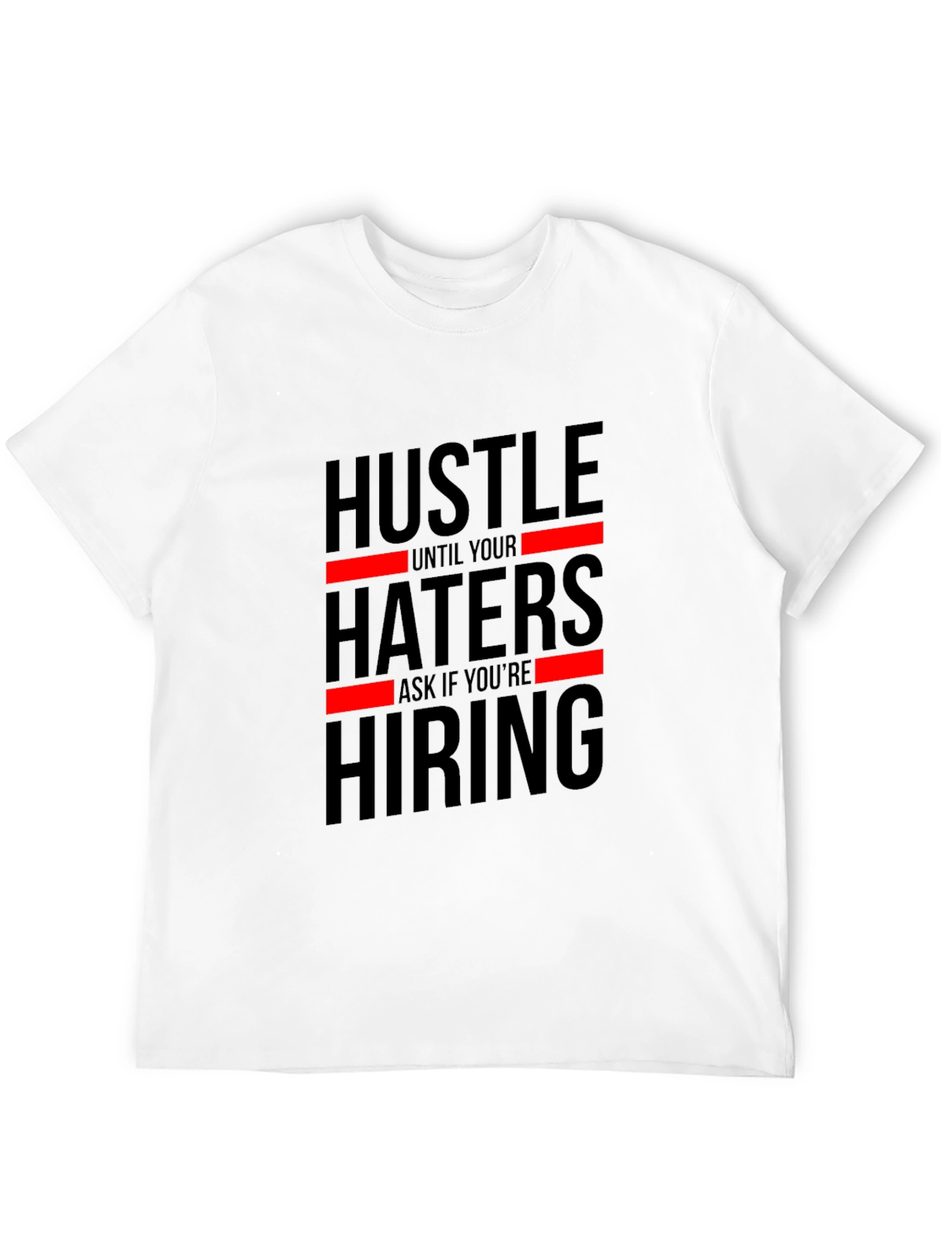 Hustle Haters Hiring Black Graphic Tee