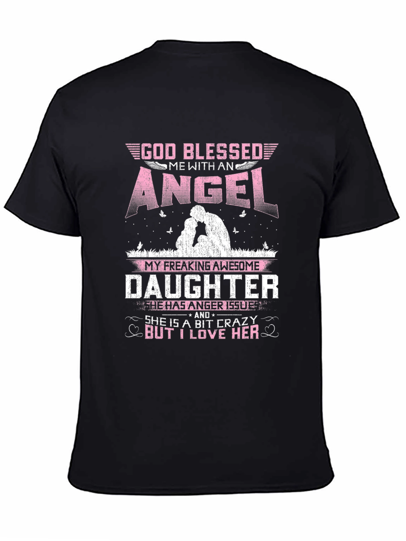 God Blessed Me With An Angel Daughter T-Shirt
