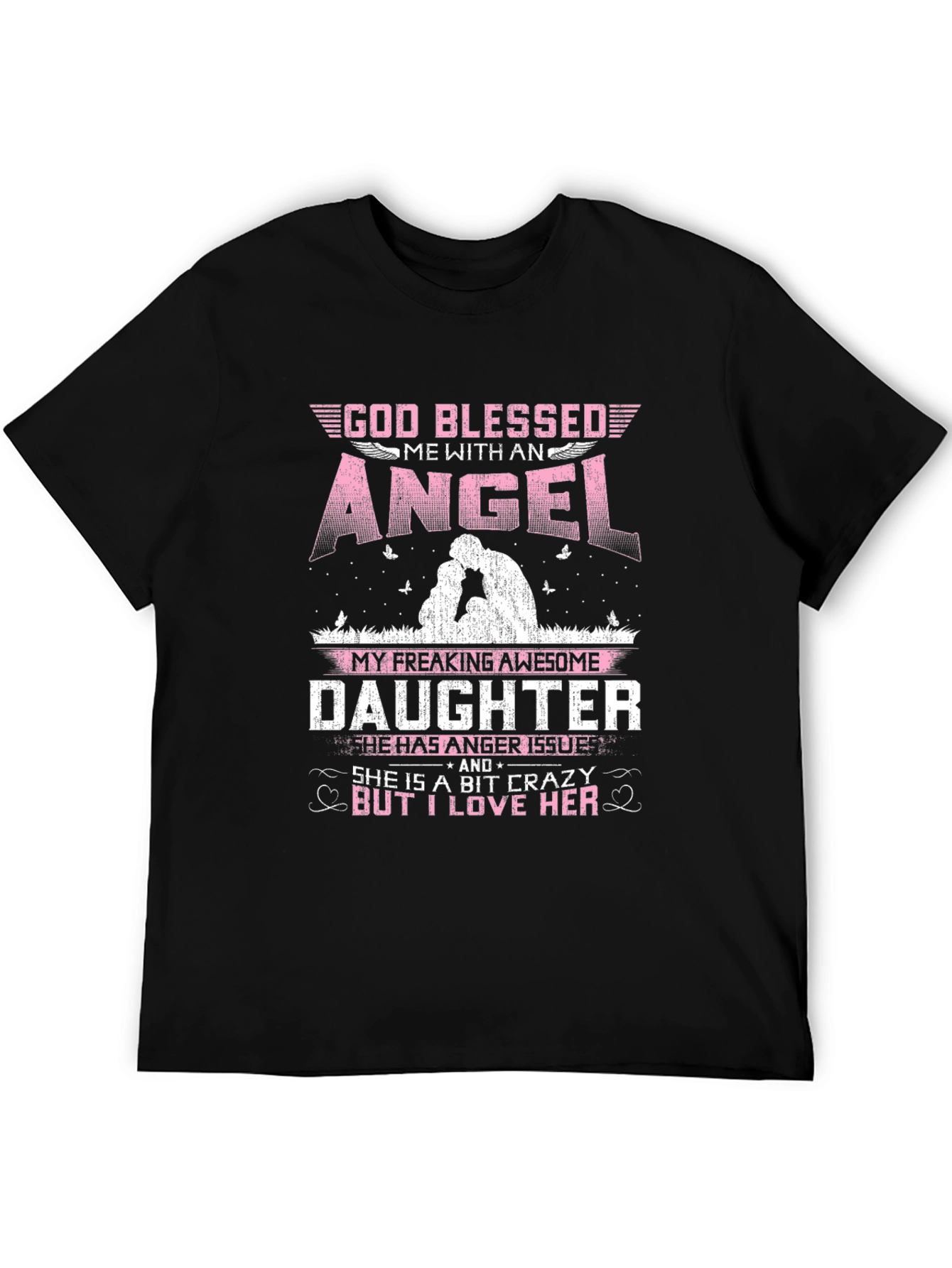 God Blessed Me With An Angel Daughter T-Shirt