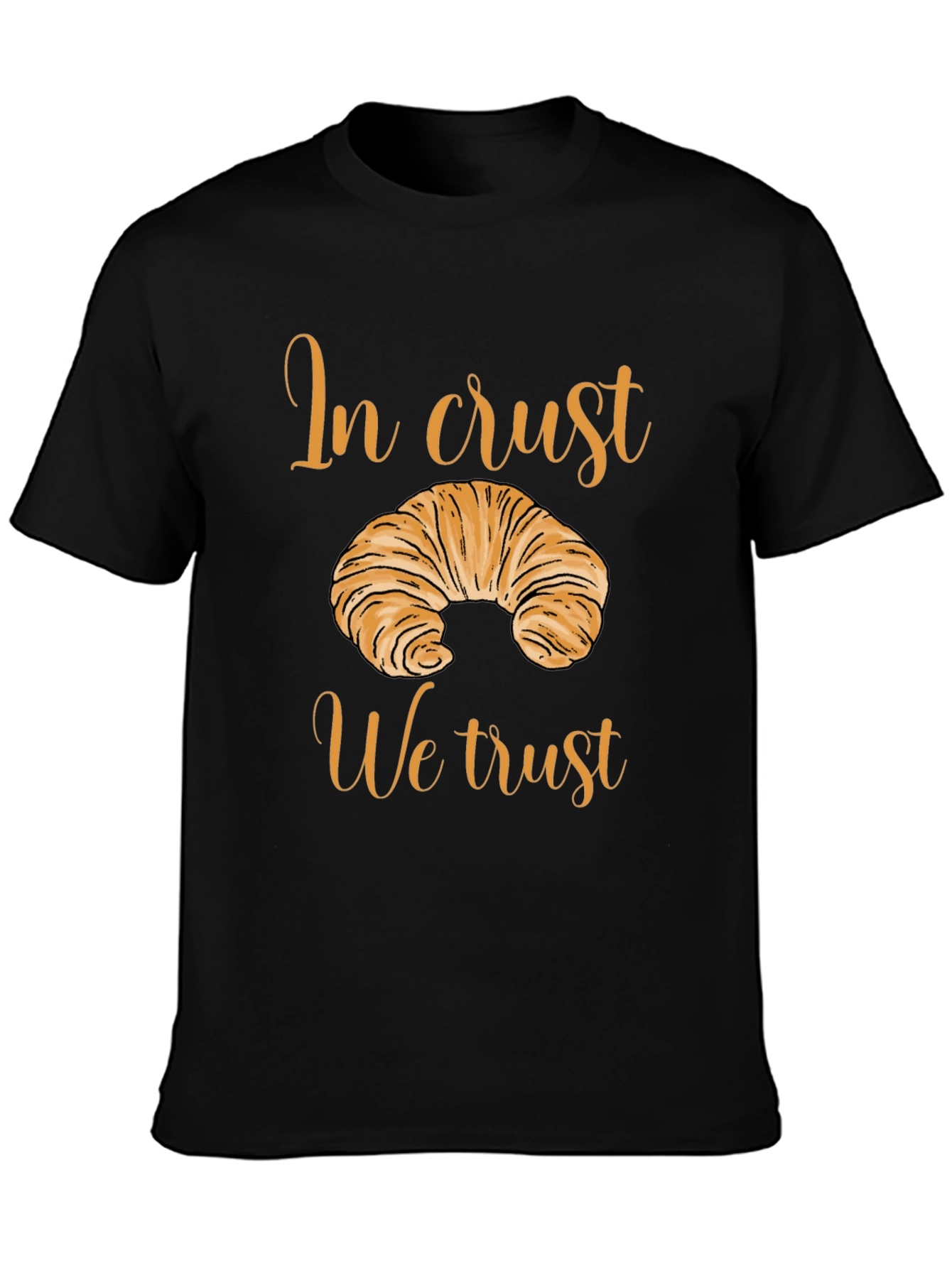 In Crust We Trust Graphic T-Shirt