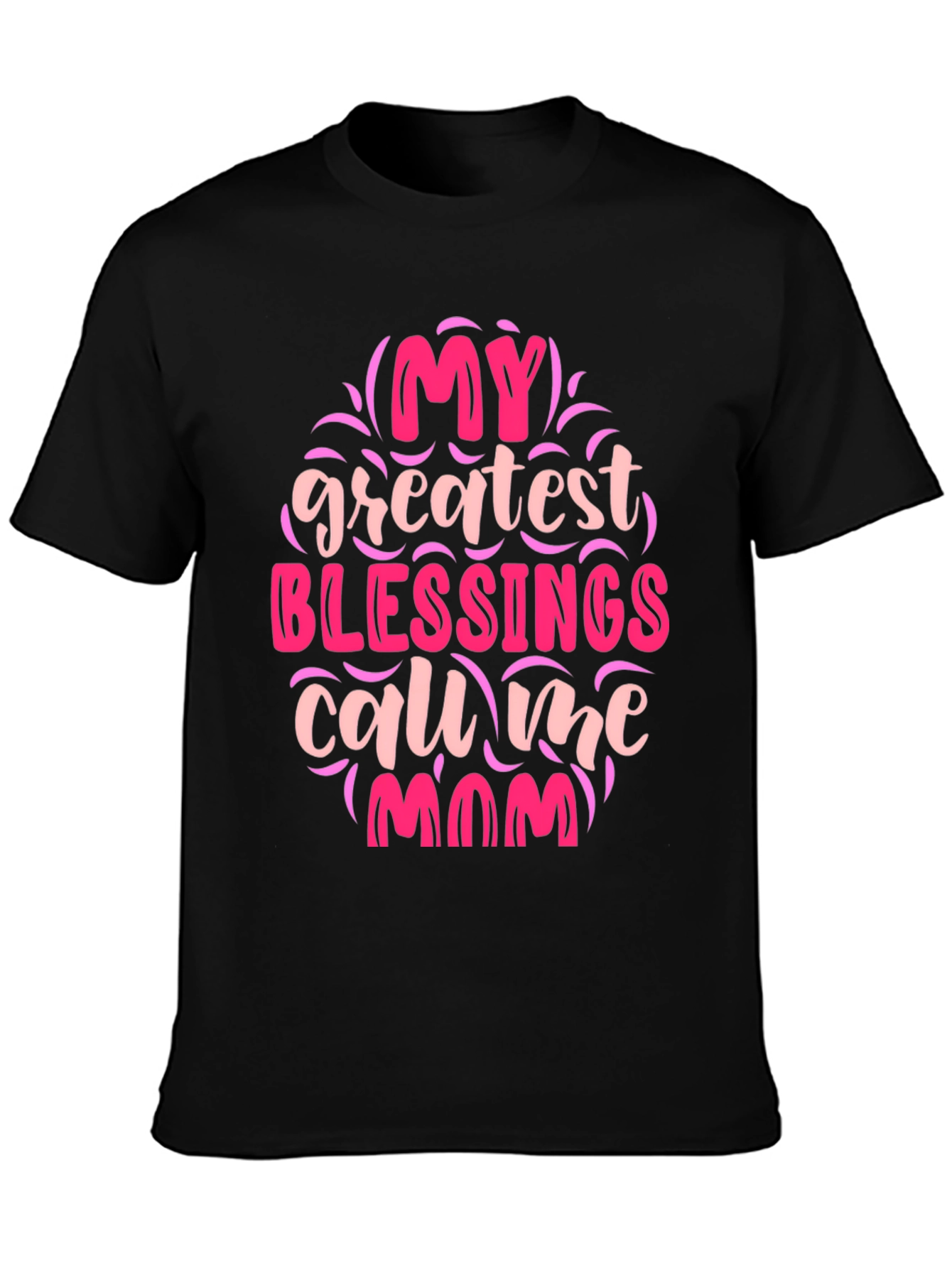 My Greatest Blessings Call Me Mom T-Shirt