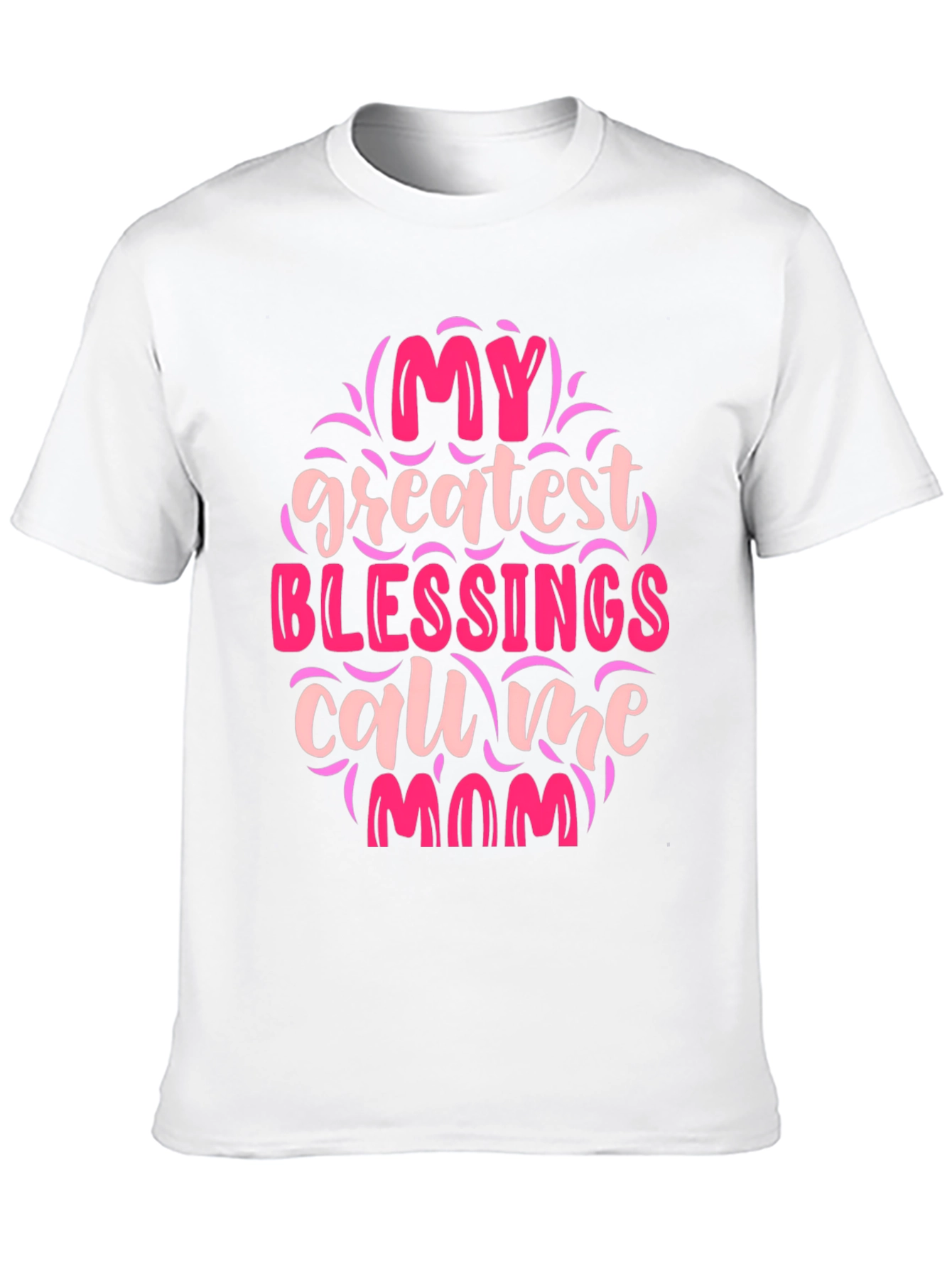 My Greatest Blessings Call Me Mom T-Shirt