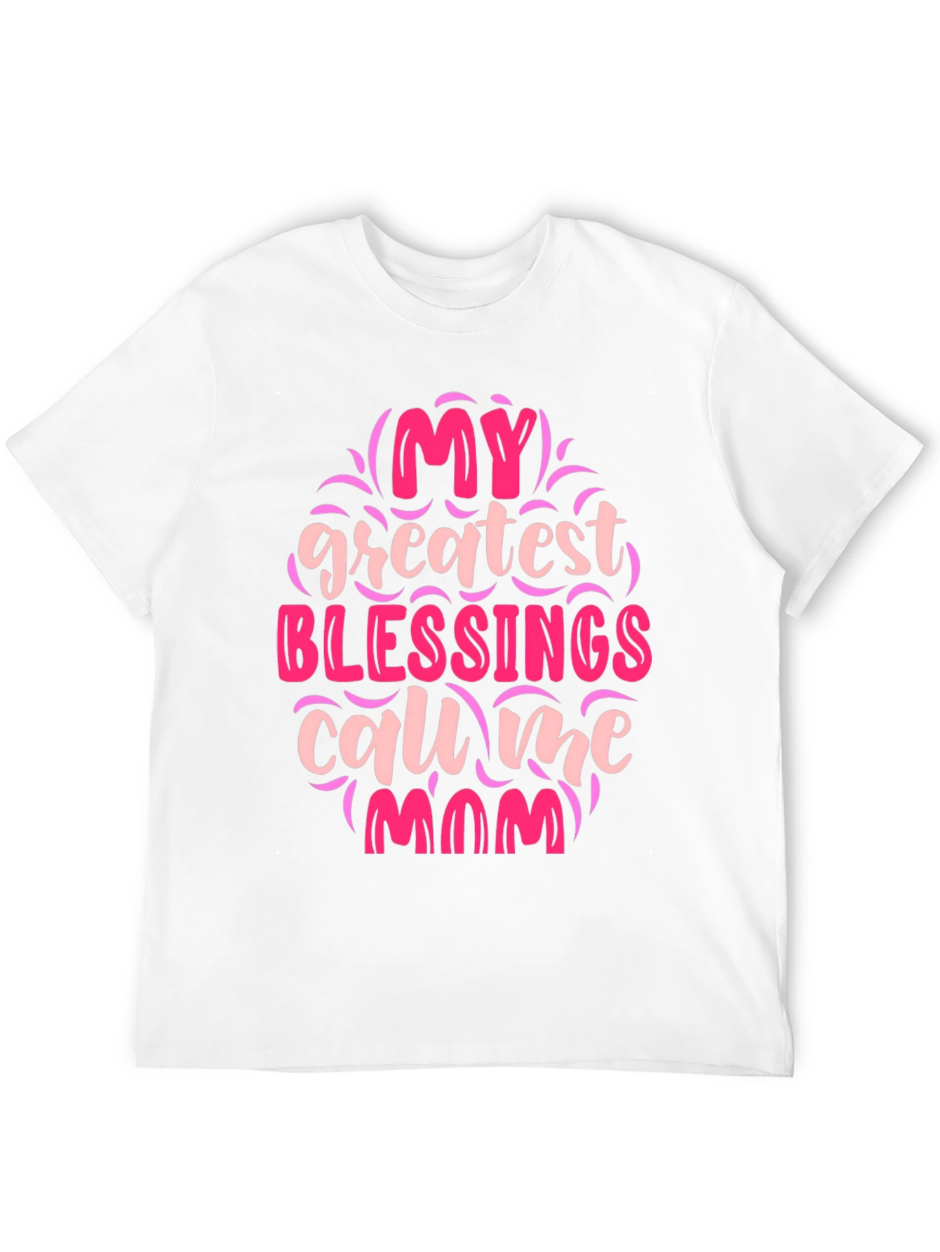 My Greatest Blessings Call Me Mom T-Shirt
