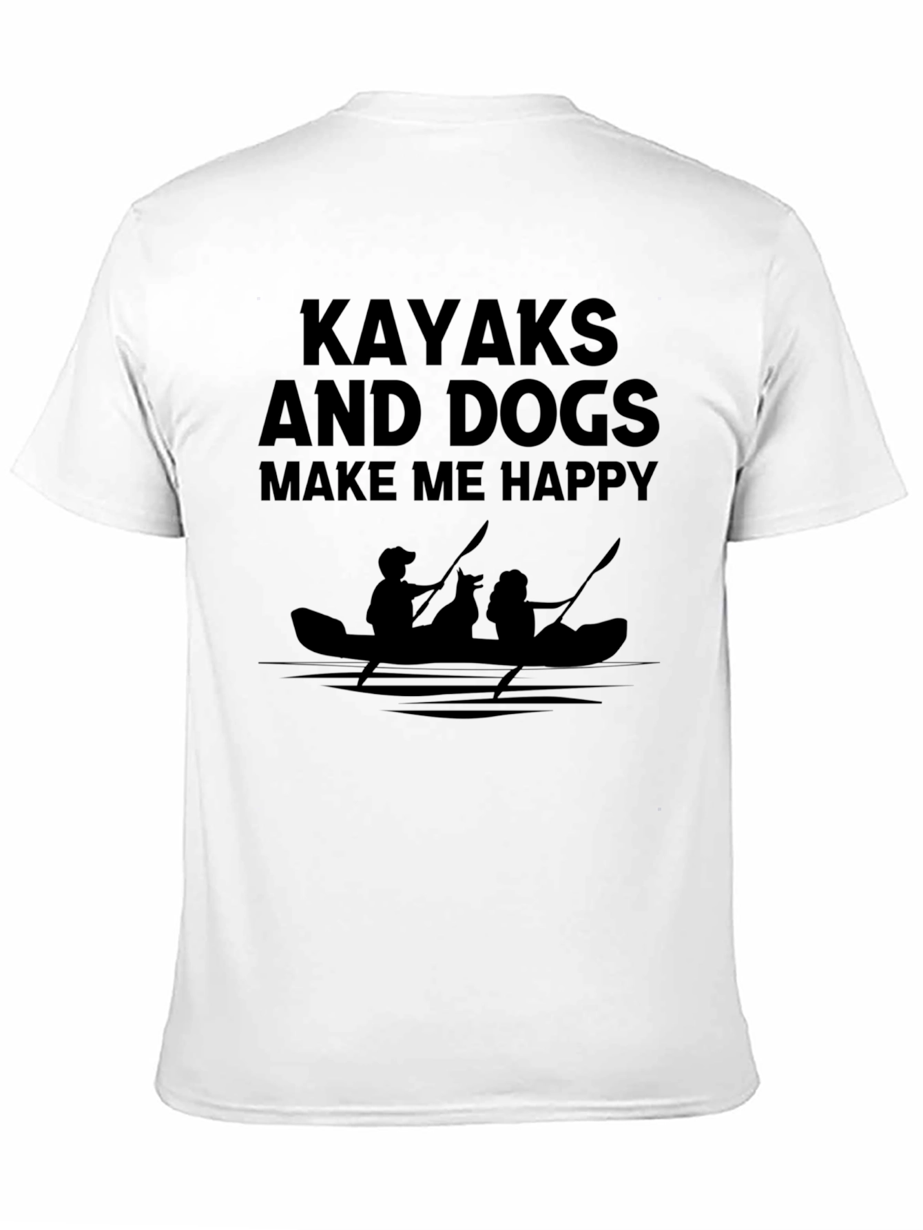 Kayaks & Dogs Make Me Happy T-Shirt – Outdoor Dog Lover Tee