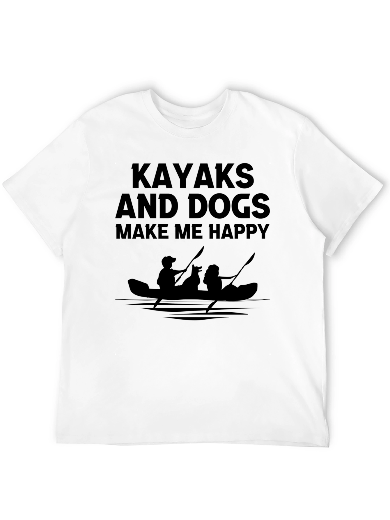 Kayaks & Dogs Make Me Happy T-Shirt – Outdoor Dog Lover Tee