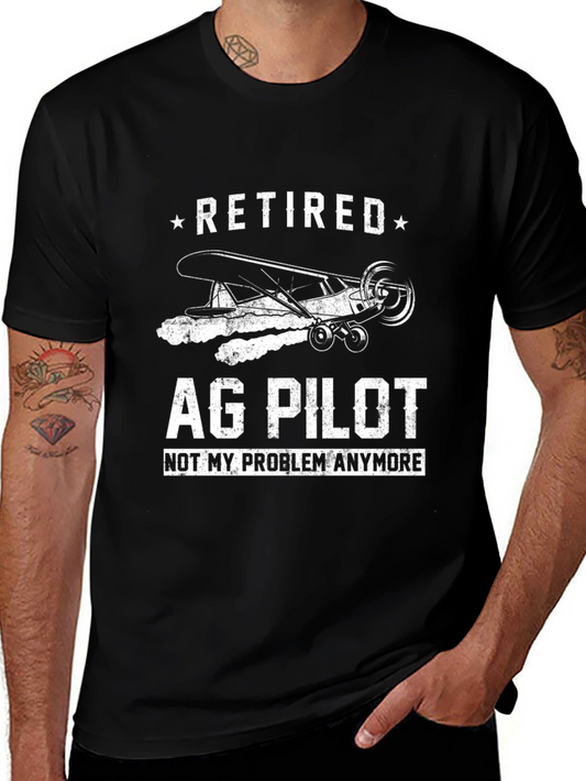 Retired Ag Pilot T-Shirt - Not My Problem Anymore