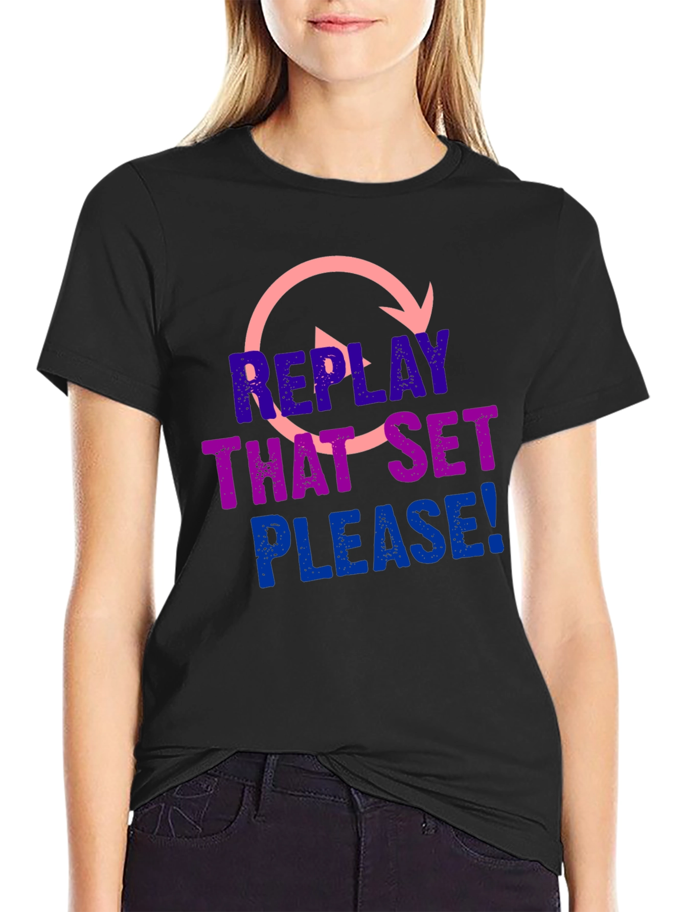 Replay That Set Please! T-Shirt