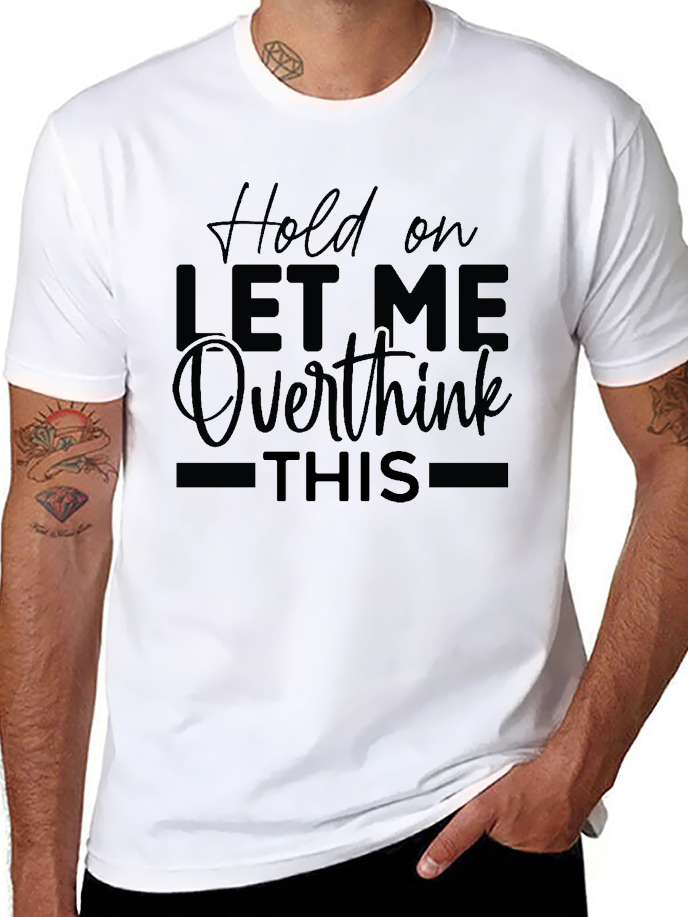 Hold On Let Me Overthink This T-Shirt