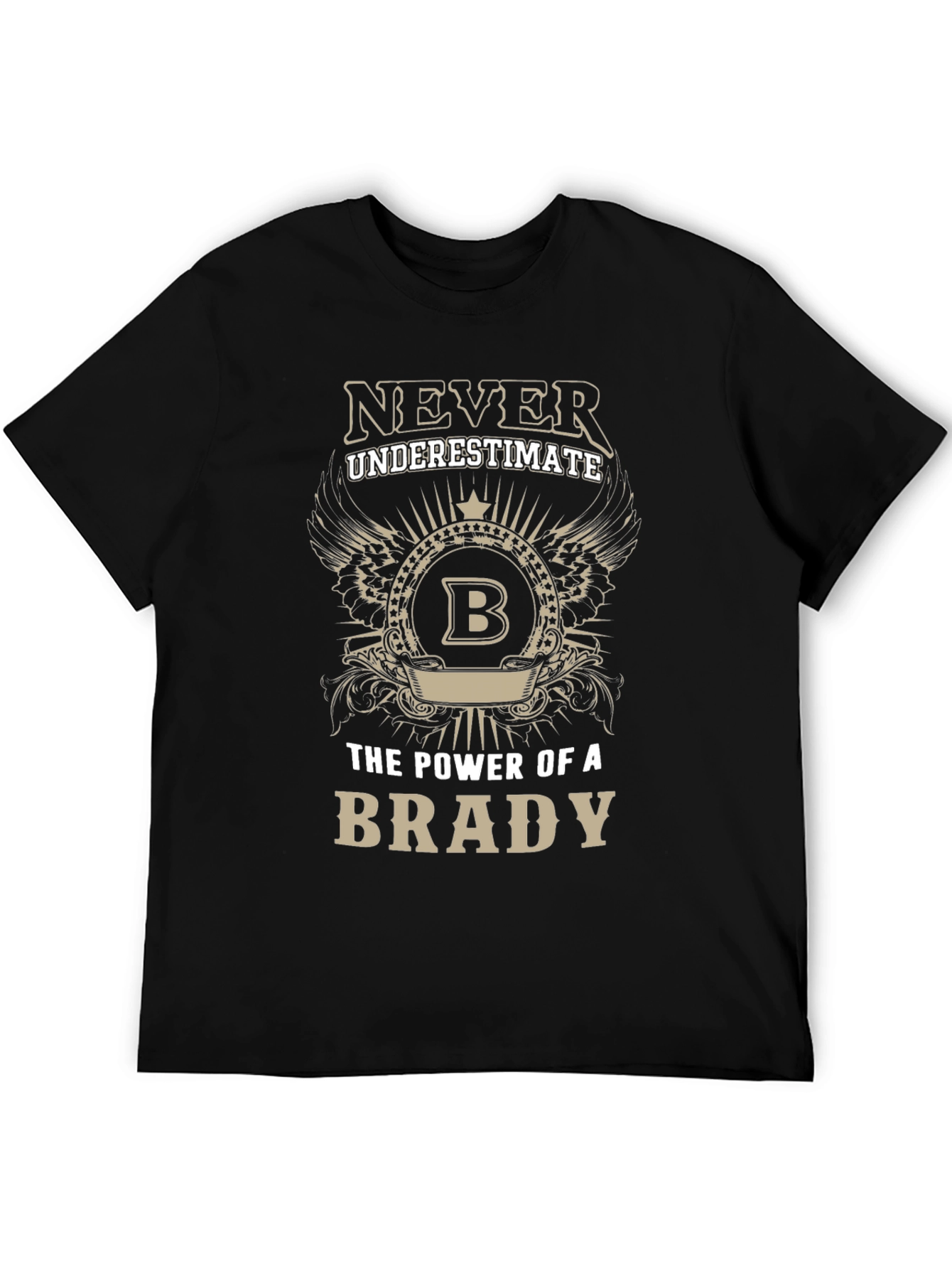 Never Underestimate Brady T-Shirt