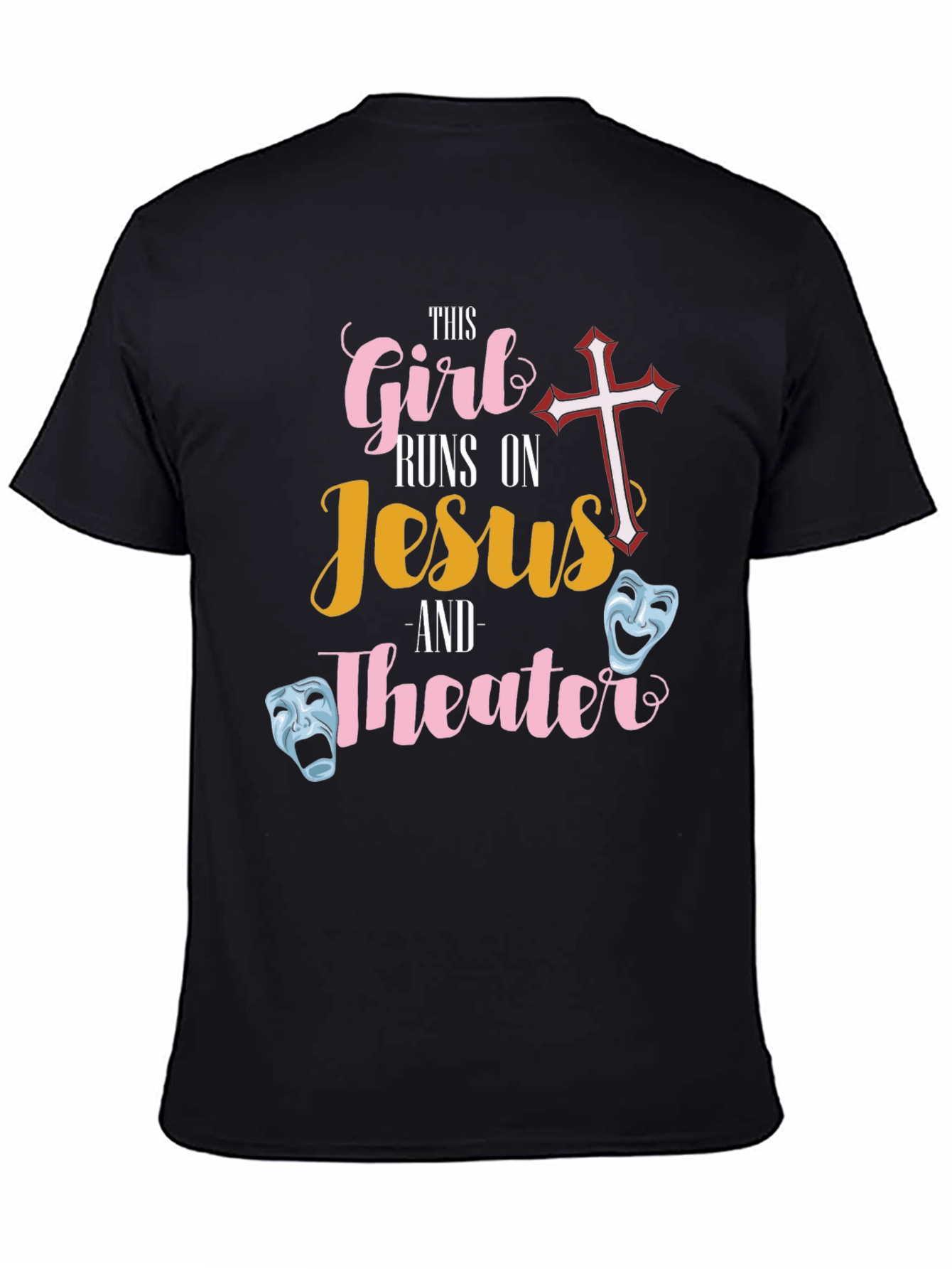 This Girl Runs On Jesus and Theater T-Shirt