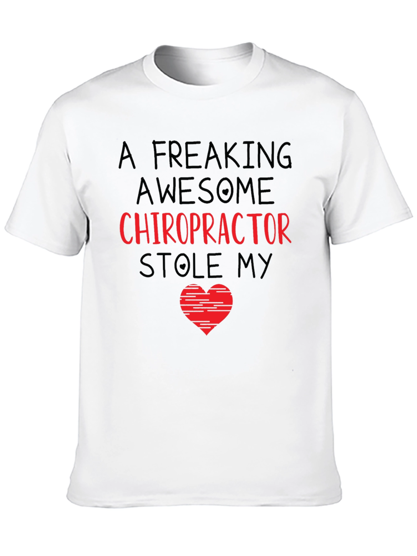Chiropractor Stole My Heart T-Shirt - Awesome Gift