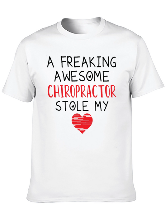Chiropractor Stole My Heart T-Shirt - Awesome Gift