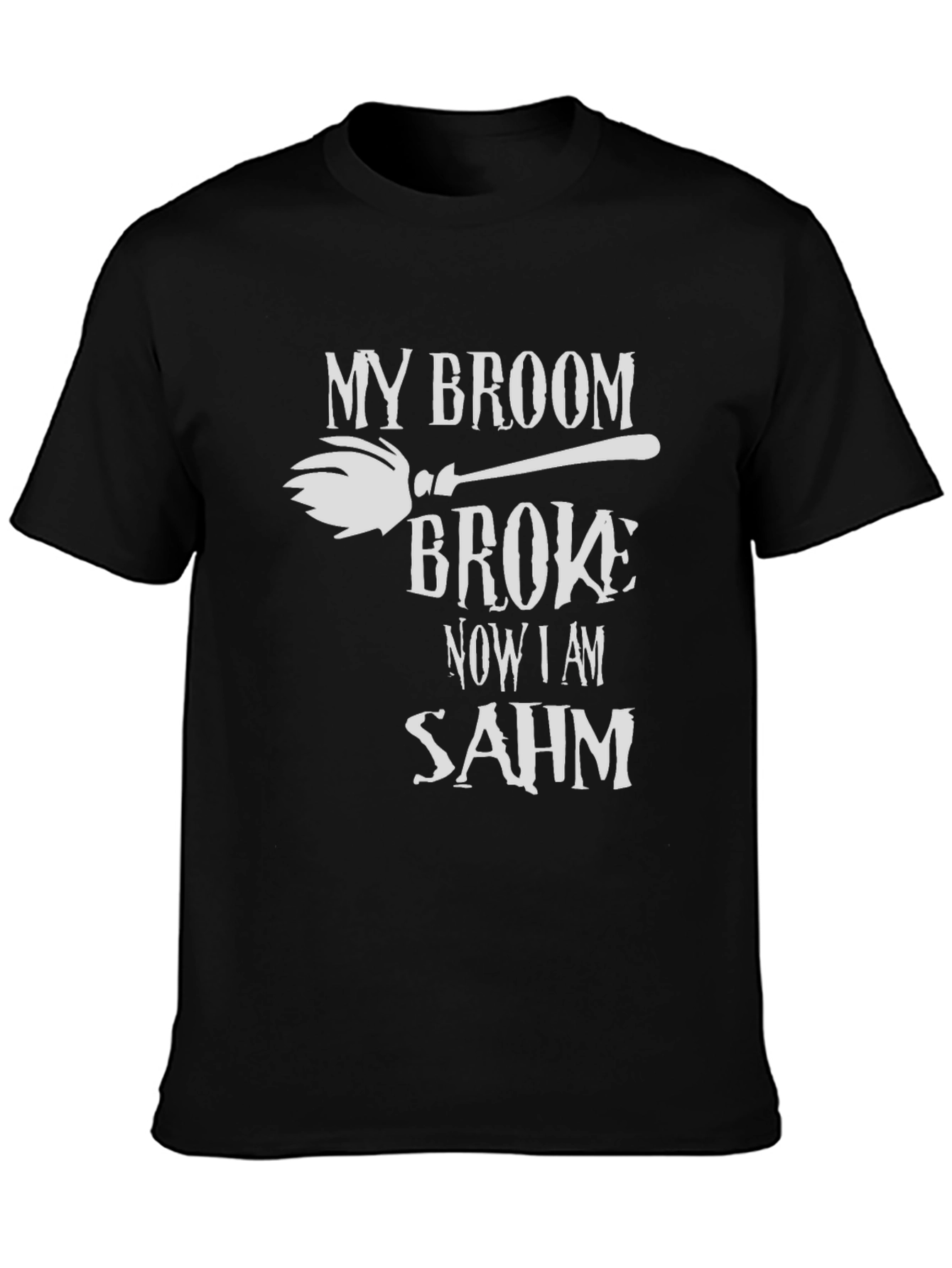 Broom Broke SAHM Graphic T-Shirt