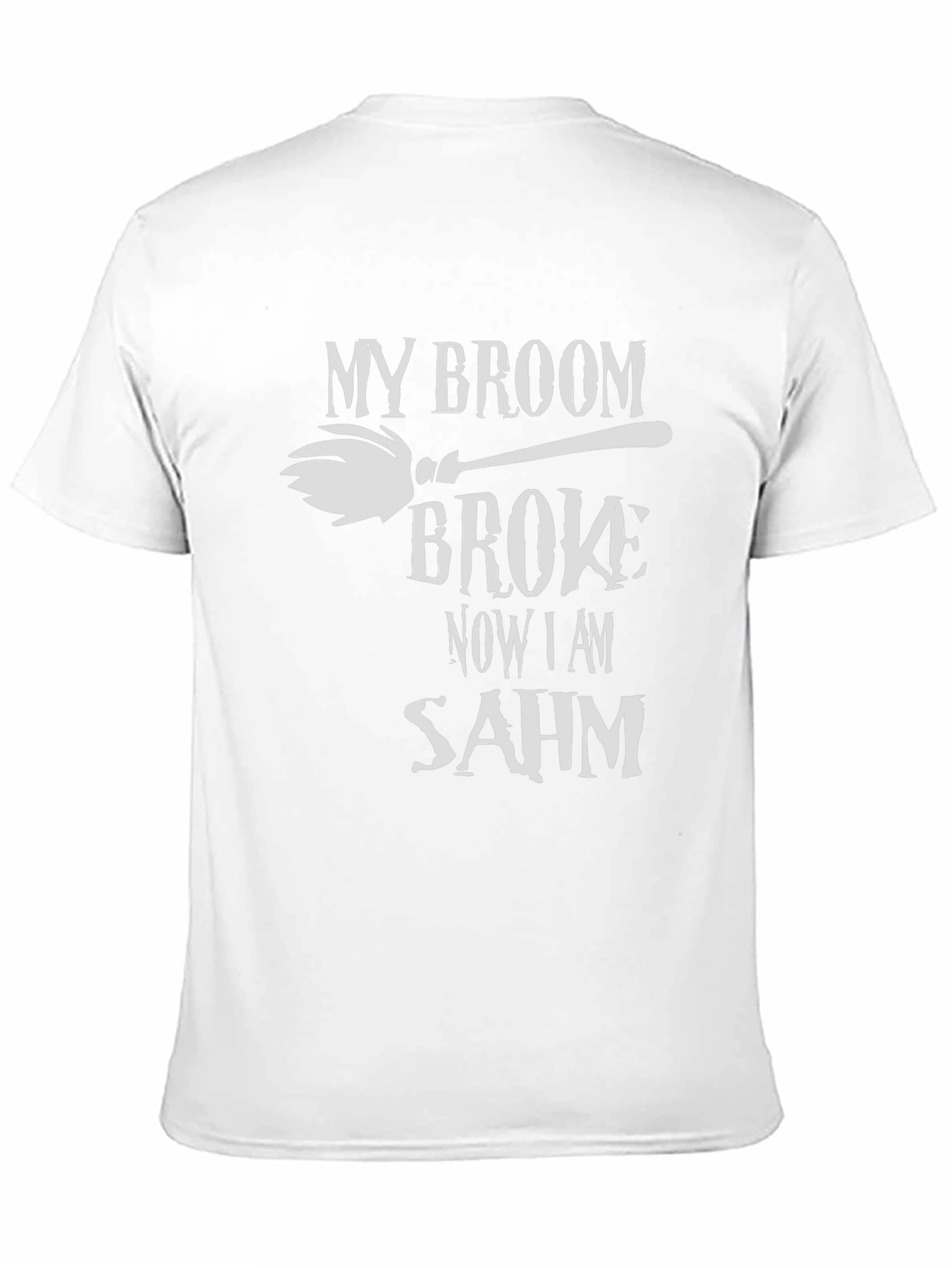Broom Broke SAHM Graphic T-Shirt