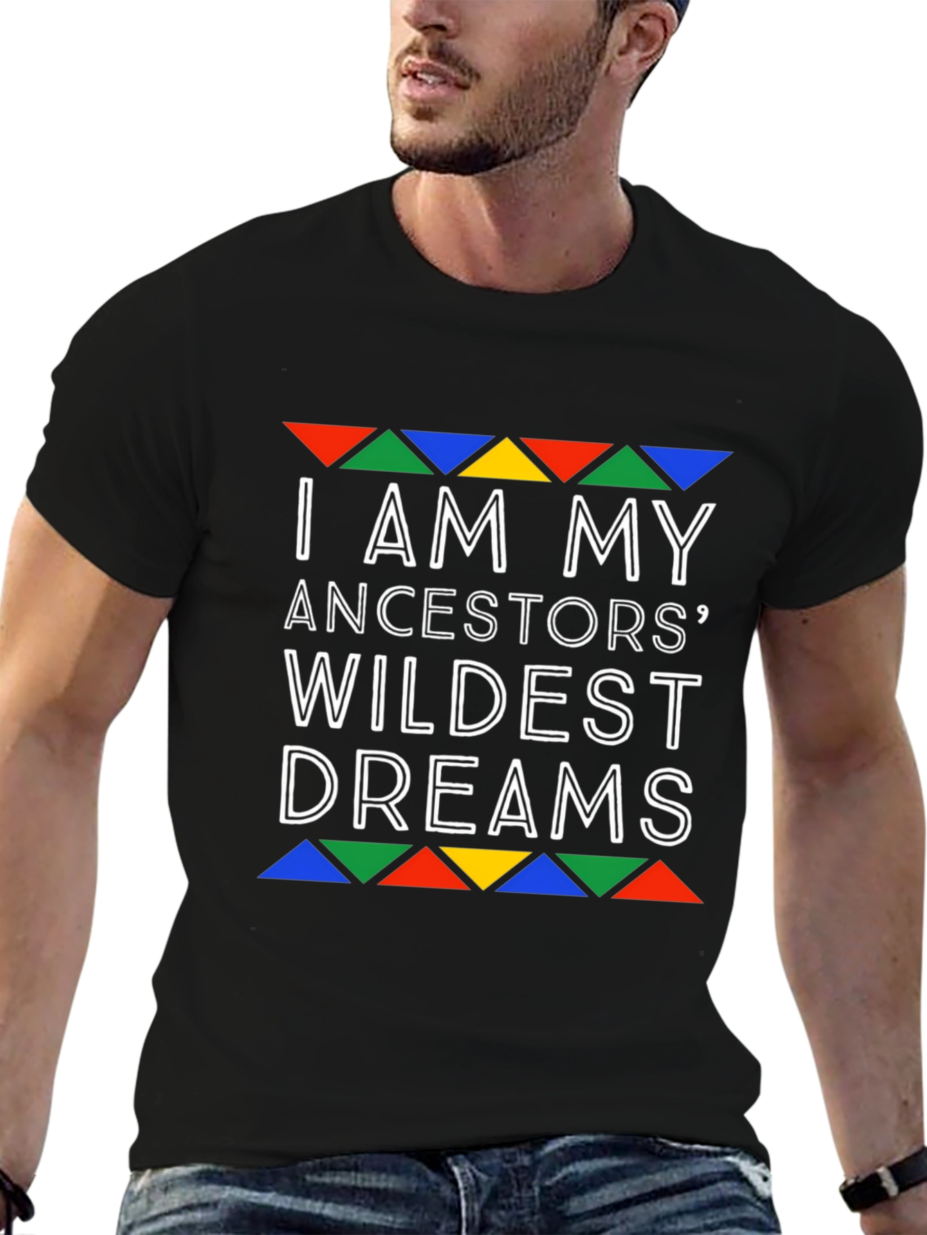 Ancestors Wildest Dreams Graphic T-Shirt