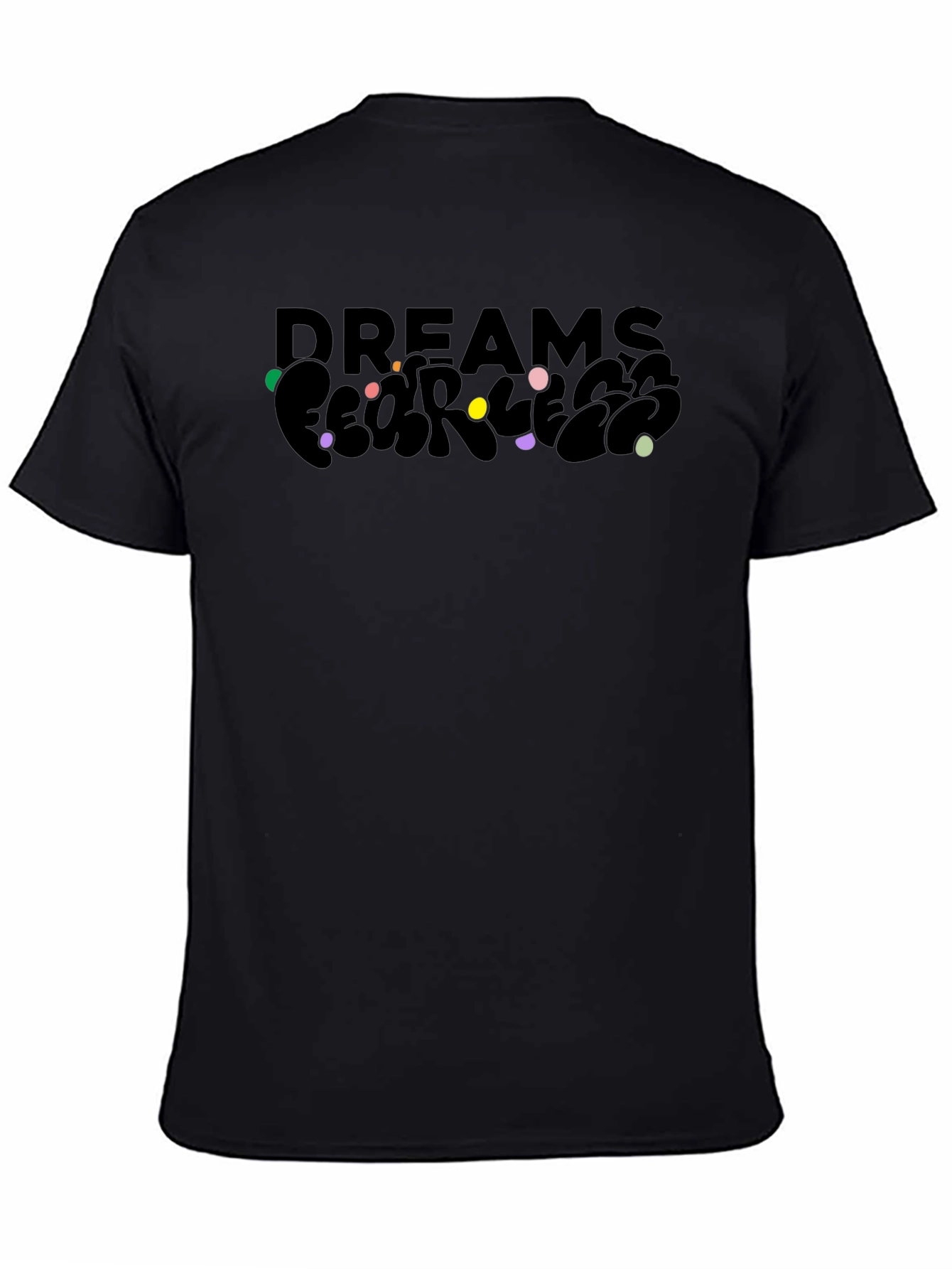 Dreams Fearless Black Graphic T-Shirt