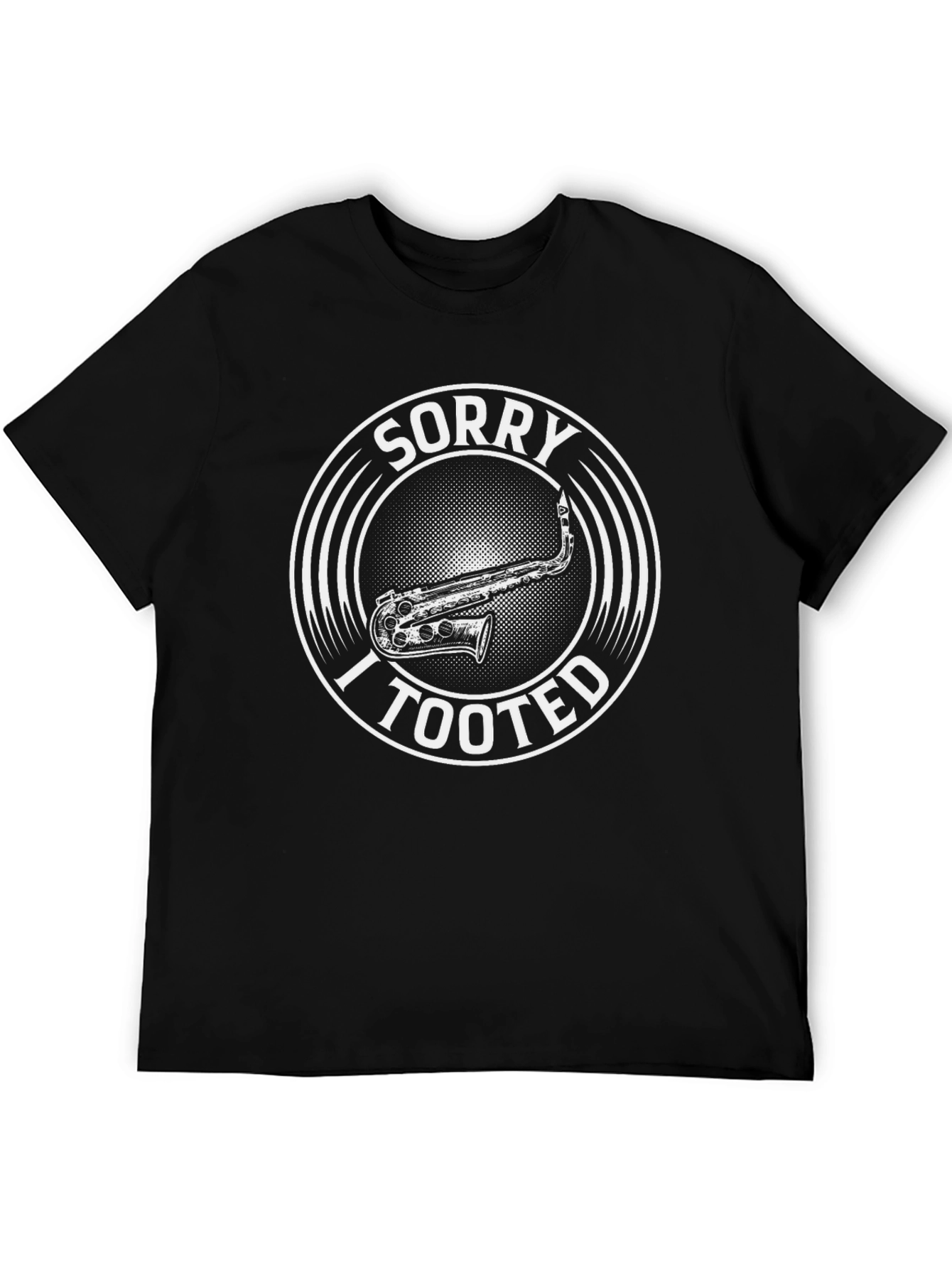 Sorry I Tooted Funny Saxophone Graphic T-Shirt