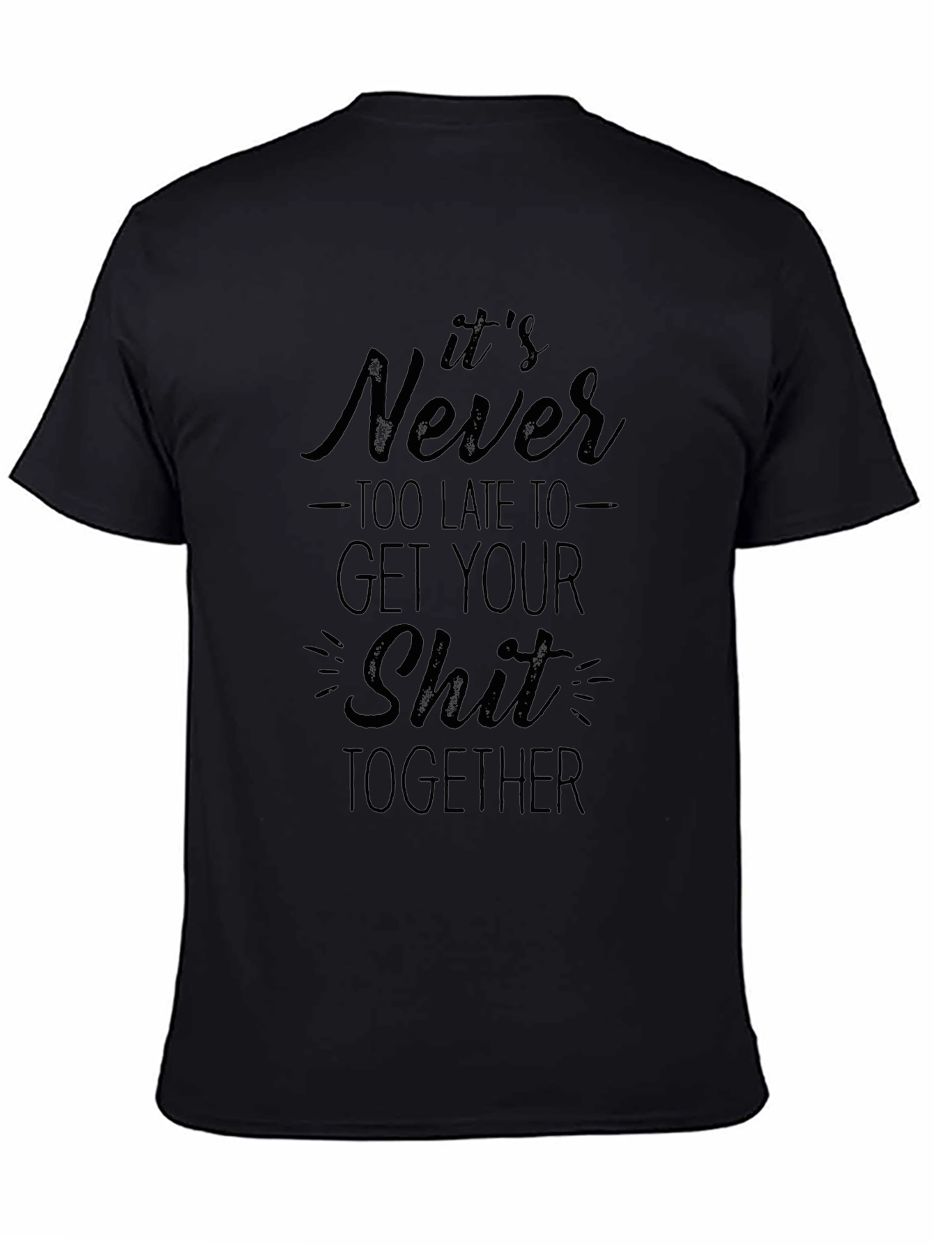 Its Never Too Late Graphic Tee