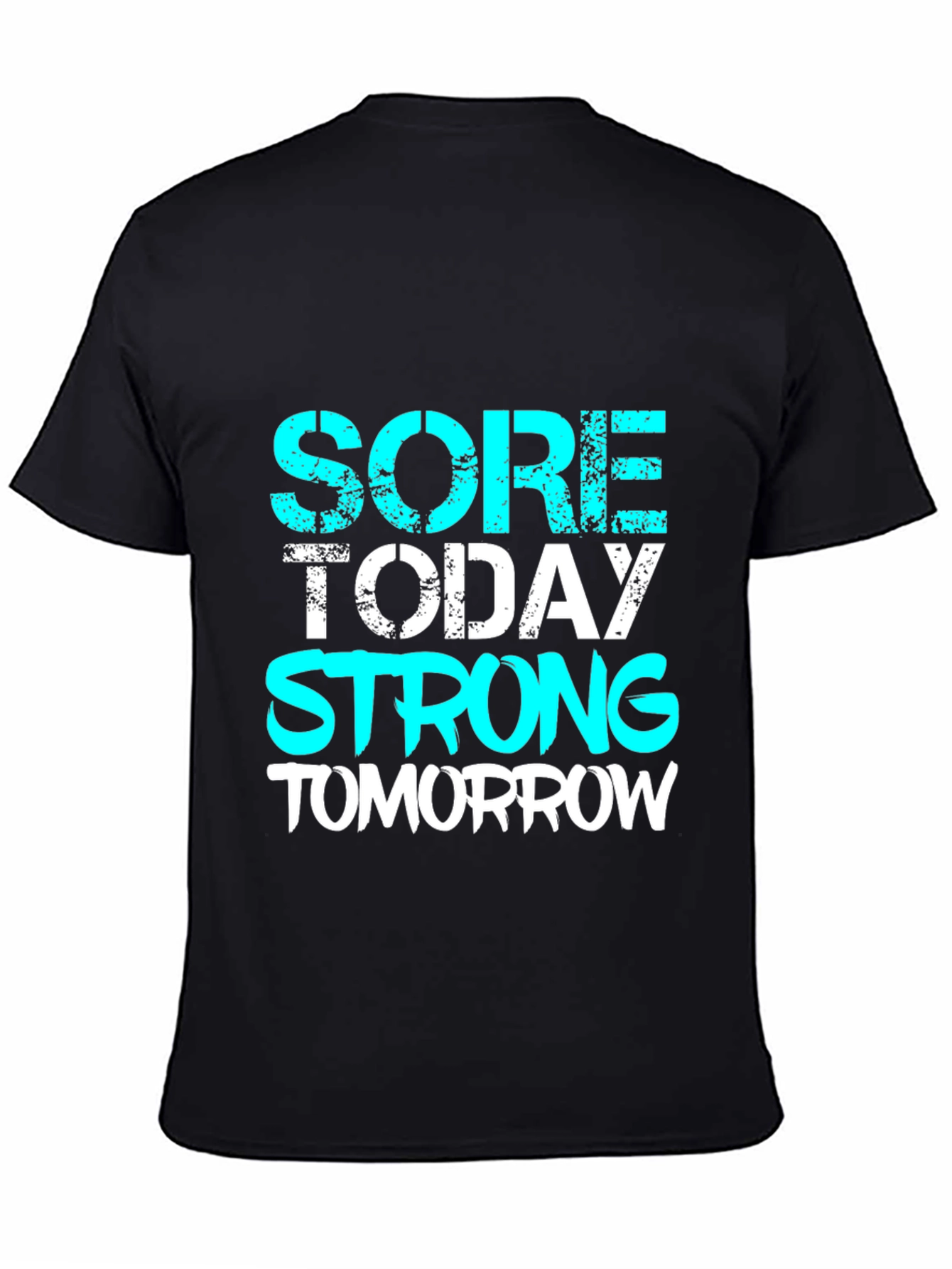 Sore Today Strong Tomorrow Black T-Shirt