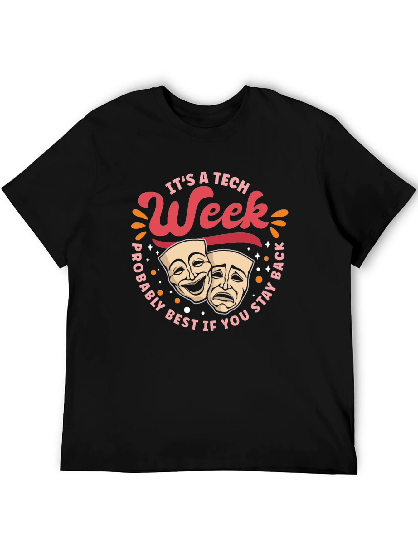 Its A Tech Week Theater Masks Graphic T-Shirt