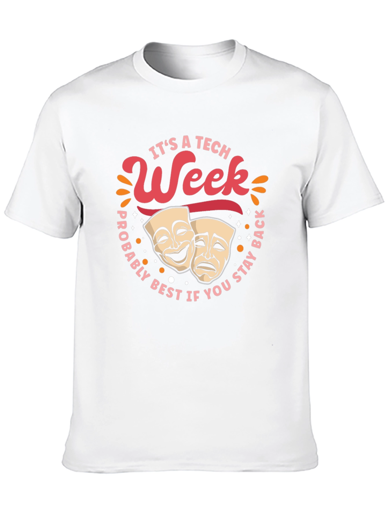 Its A Tech Week Theater Masks Graphic T-Shirt