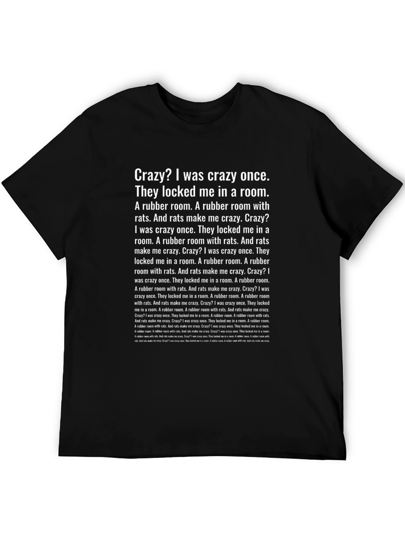 Crazy? T-Shirt - Rubber Room Rats Quote Tee